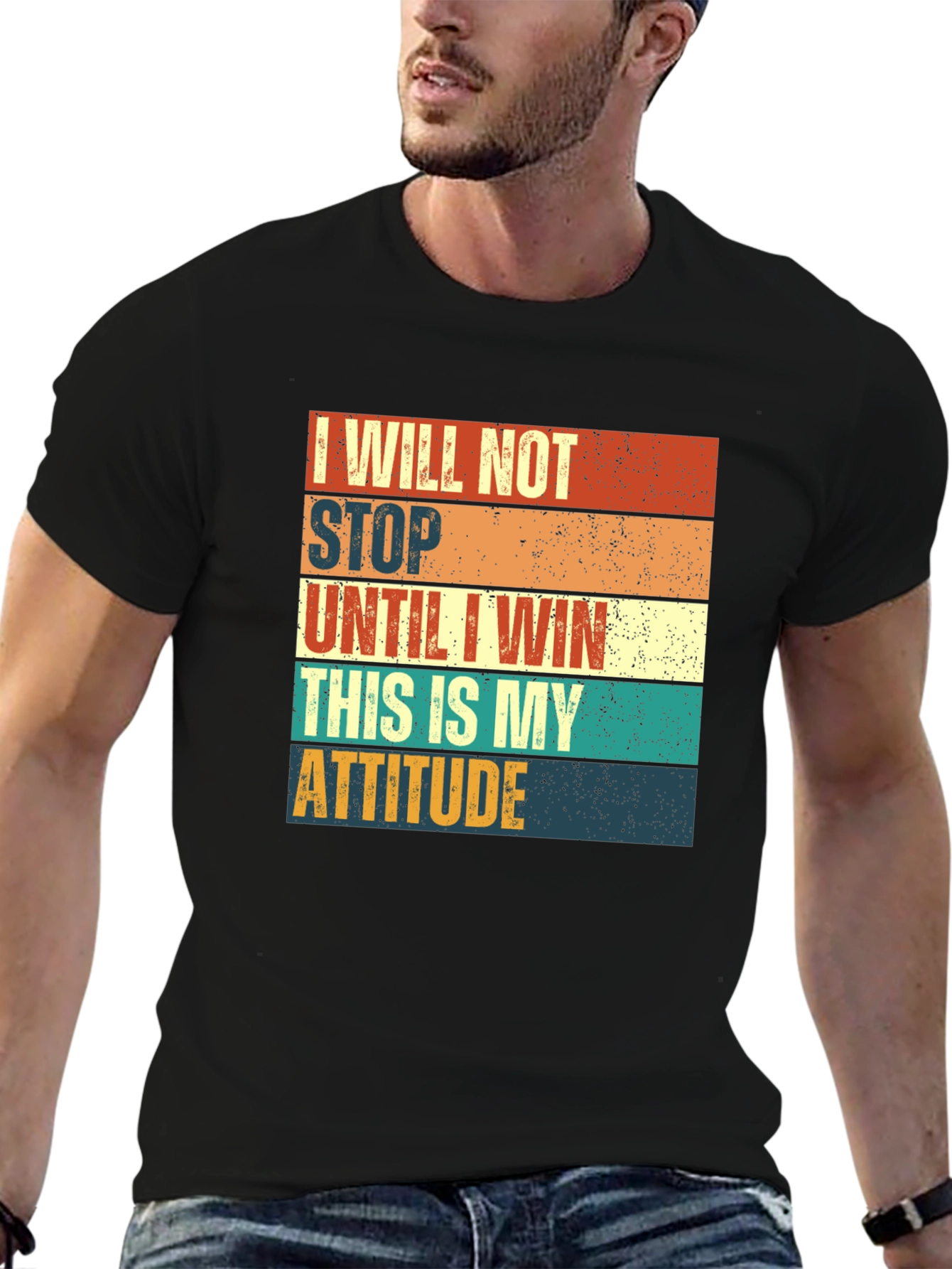 Motivational T-Shirt: I Will Not Stop Until I Win