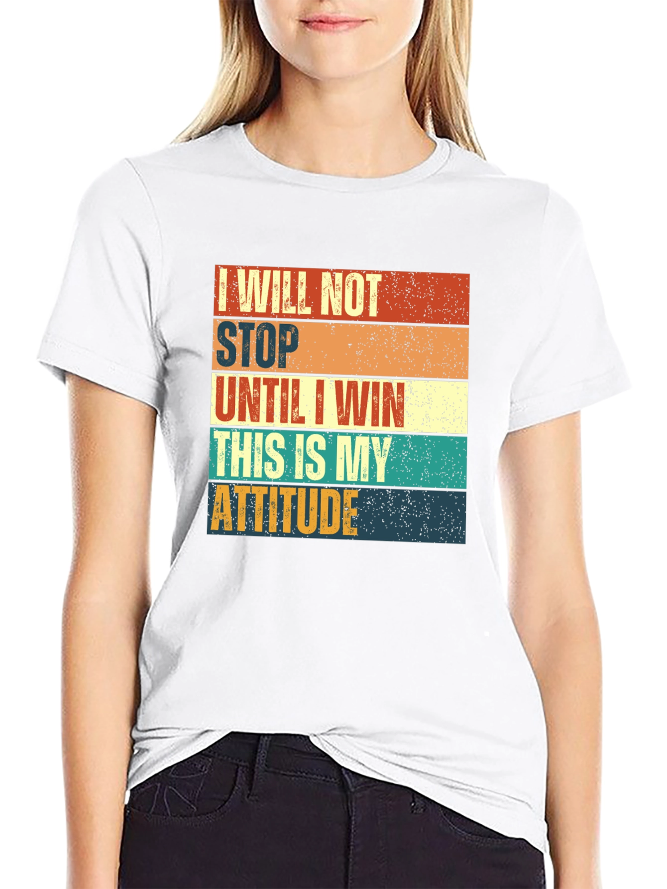 Motivational T-Shirt: I Will Not Stop Until I Win