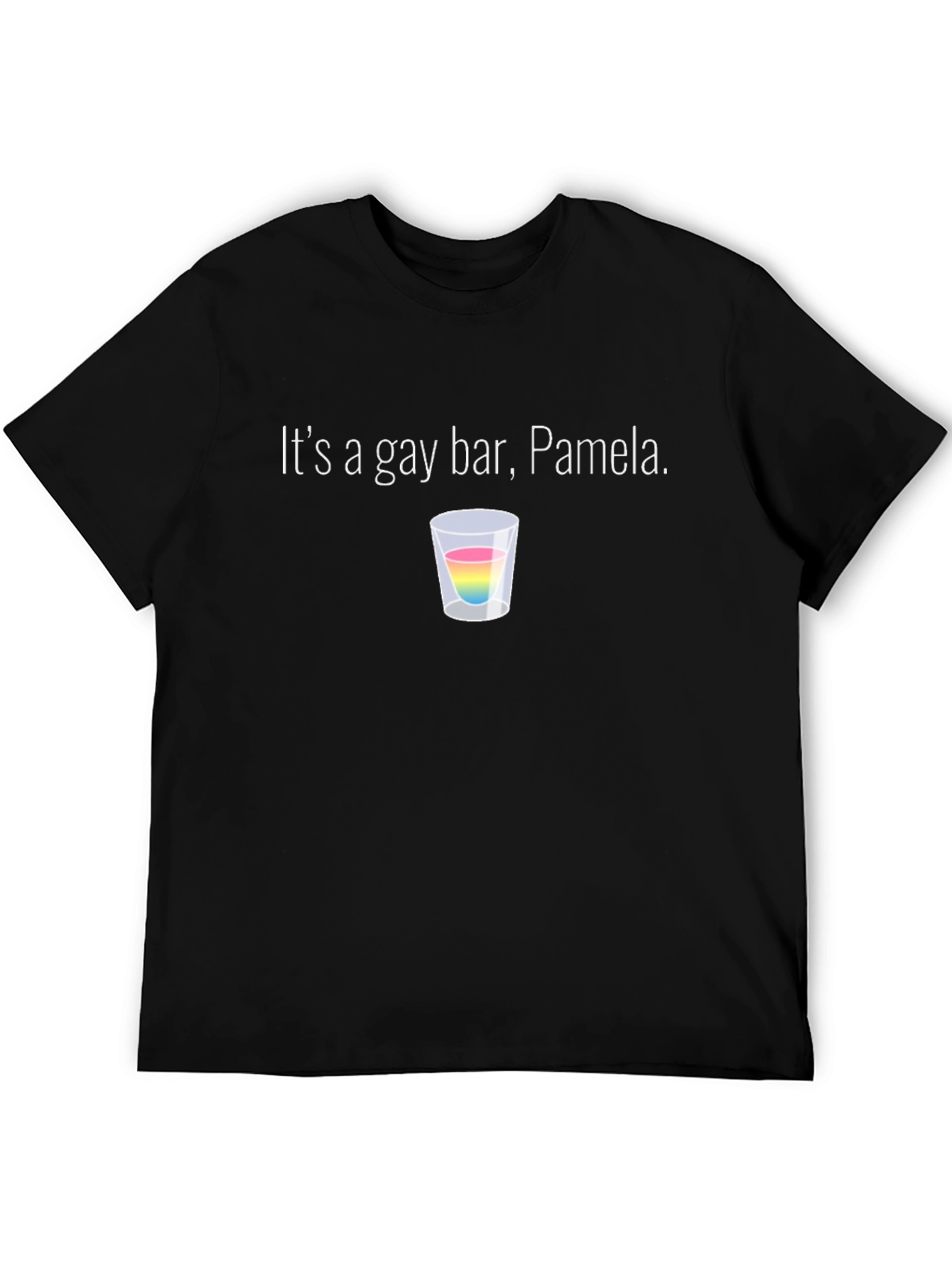 Its a Gay Bar Pamela Pride T-Shirt