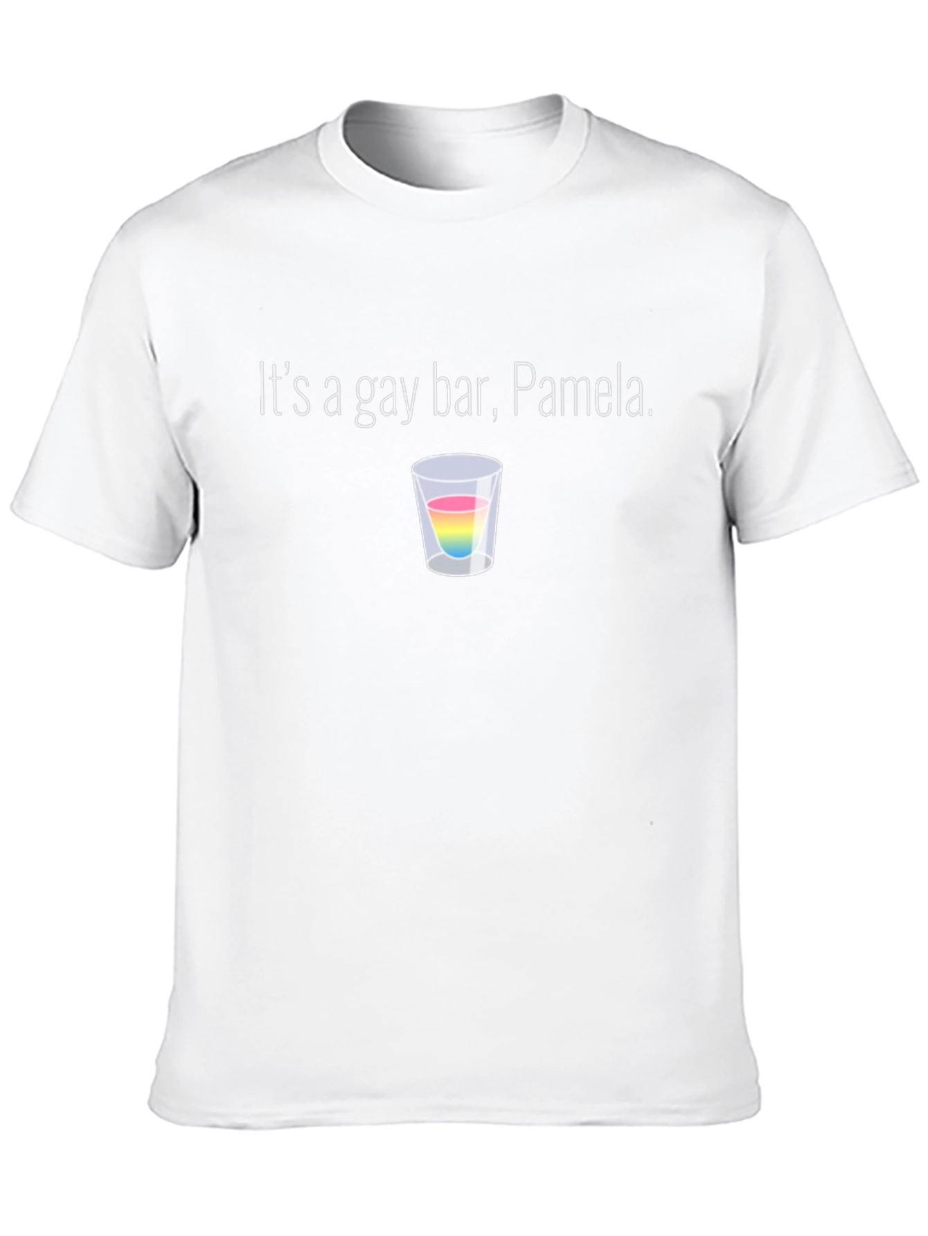 Its a Gay Bar Pamela Pride T-Shirt