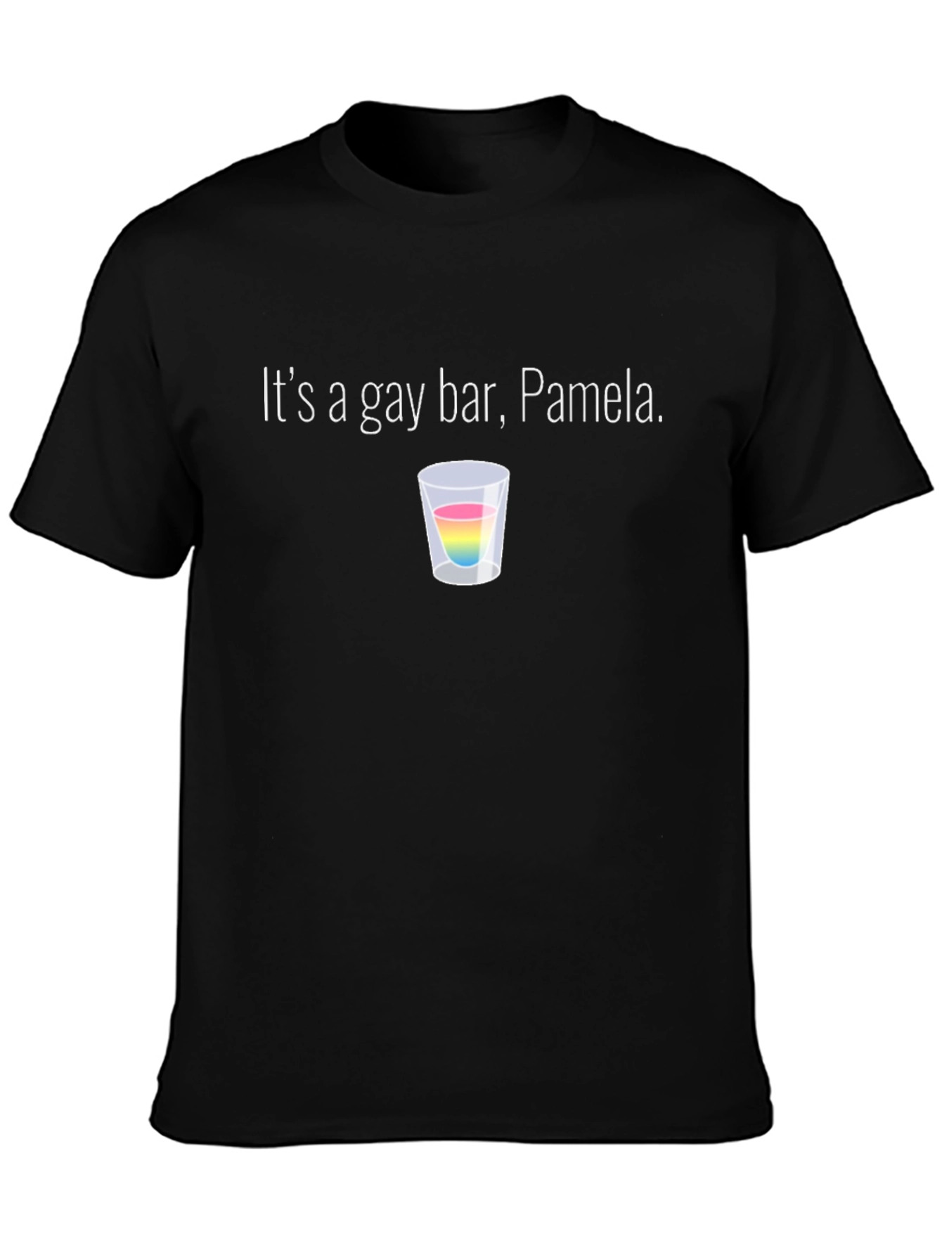 Its a Gay Bar Pamela Pride T-Shirt