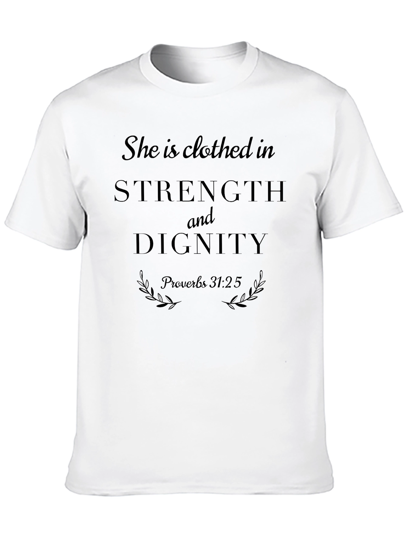 Strength and Dignity Tee - Proverbs 31:25