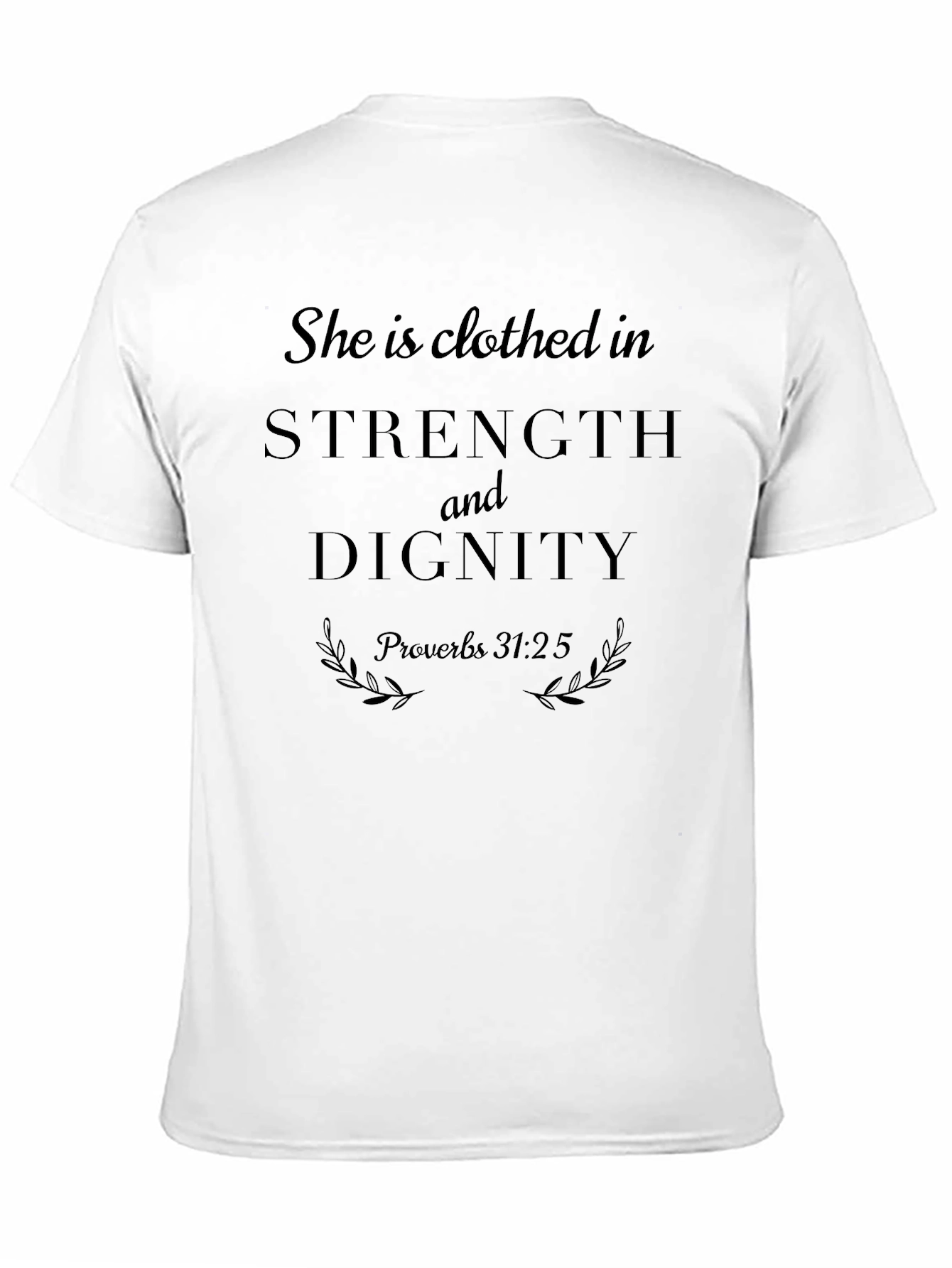 Strength and Dignity Tee - Proverbs 31:25
