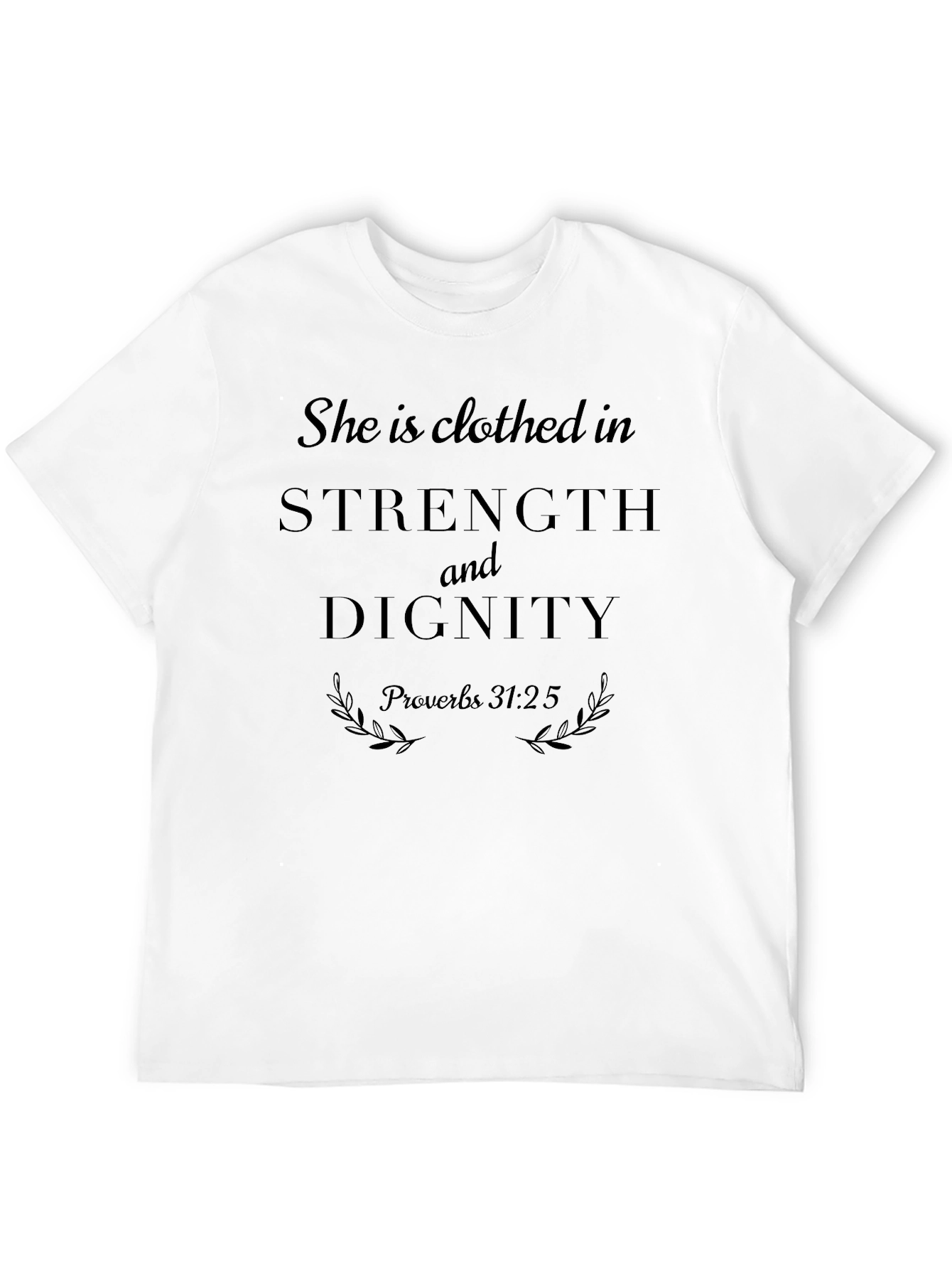 Strength and Dignity Tee - Proverbs 31:25