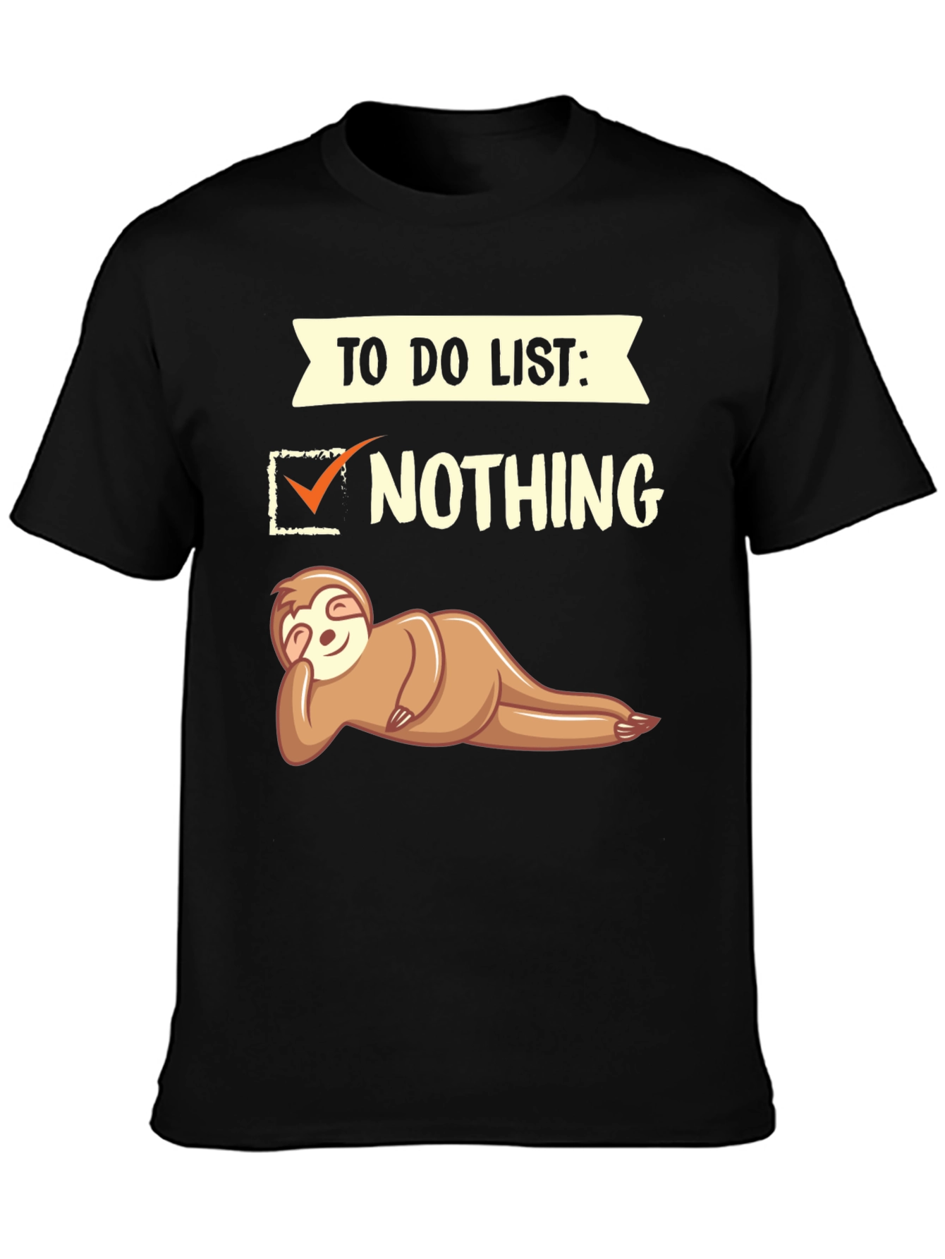 Funny Sloth To Do List: Nothing T-Shirt