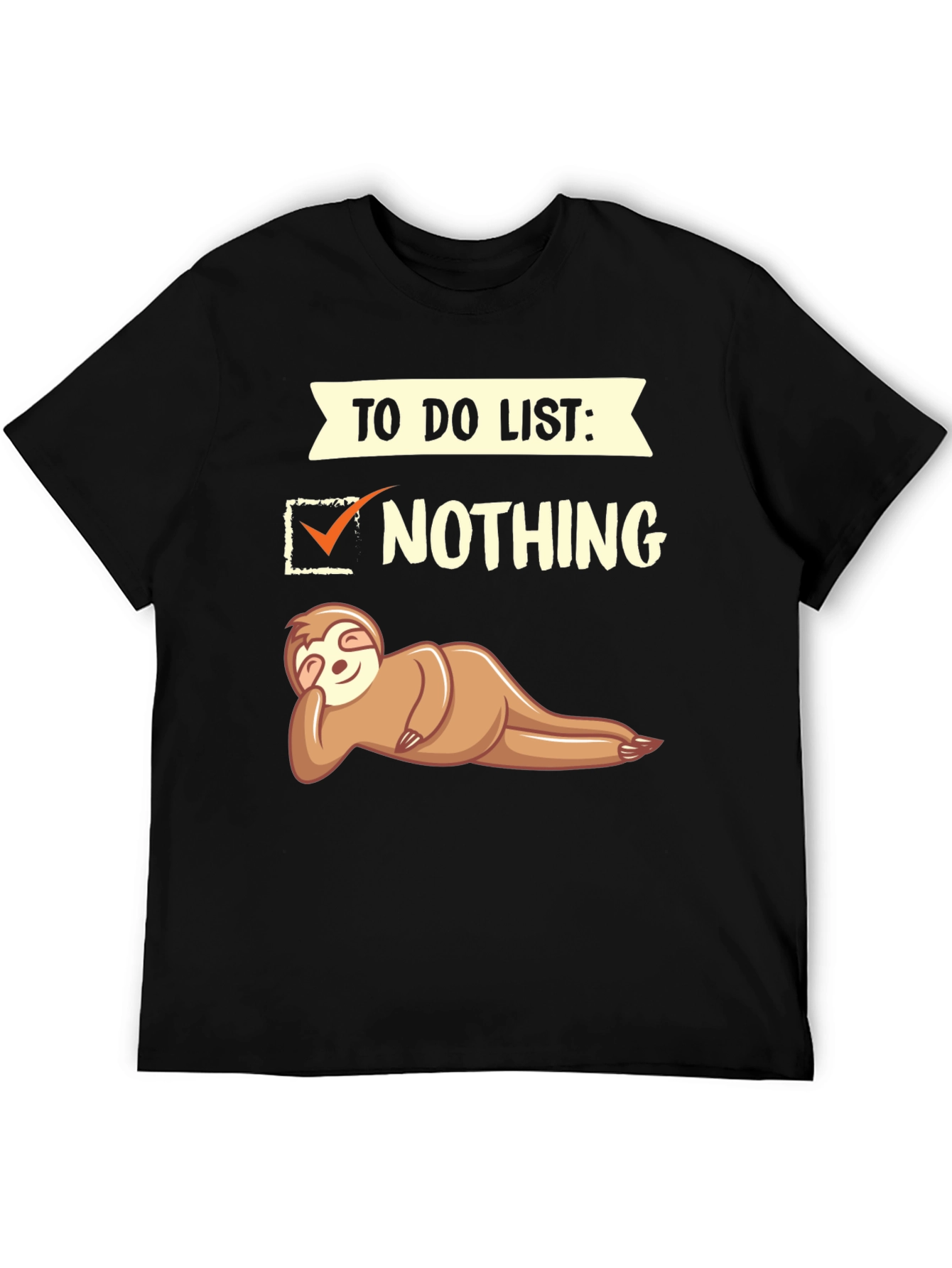 Funny Sloth To Do List: Nothing T-Shirt