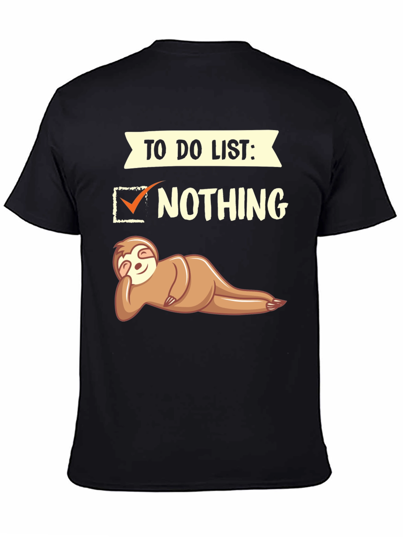 Funny Sloth To Do List: Nothing T-Shirt