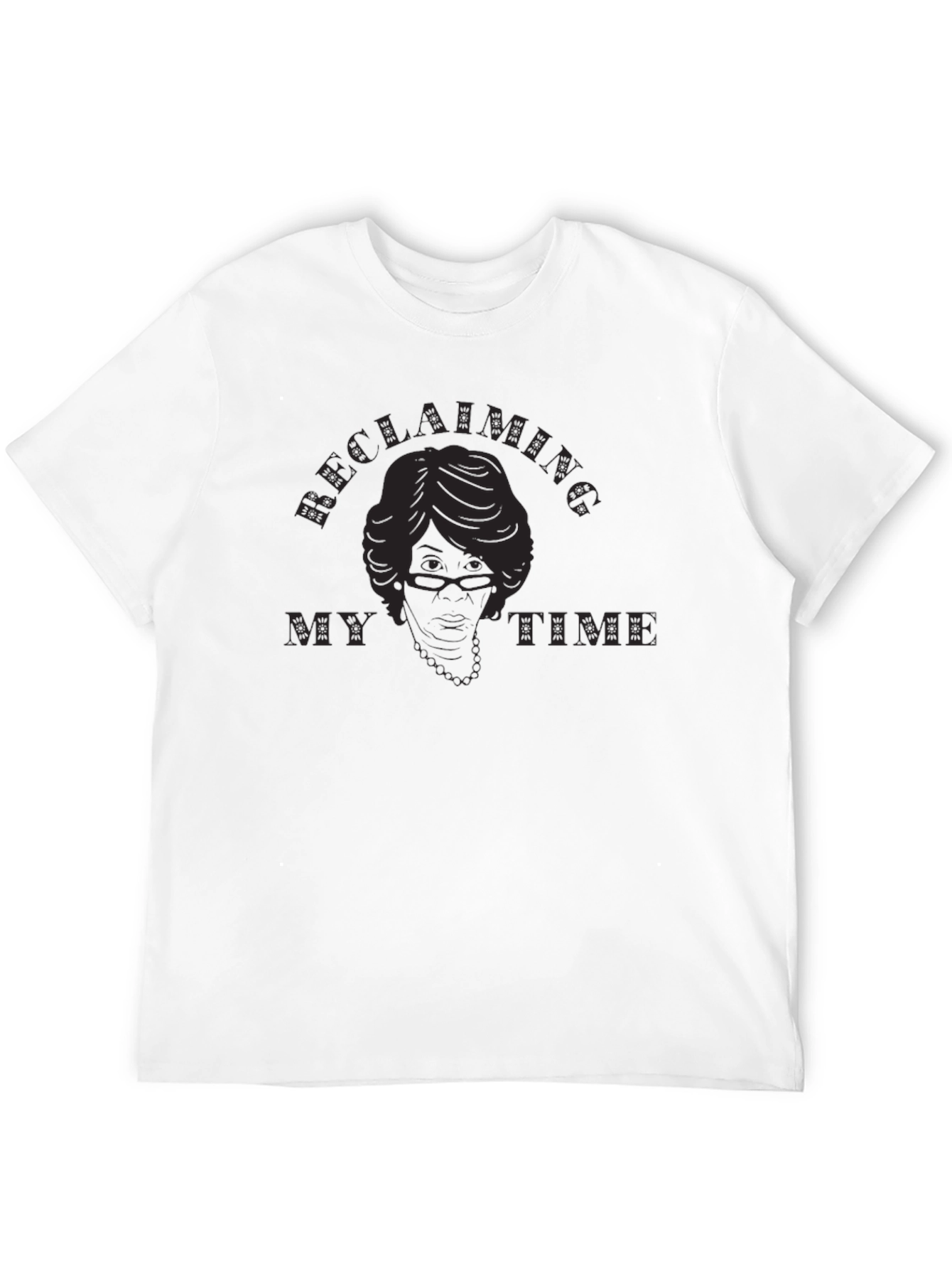 Reclaiming My Time T-Shirt - Black