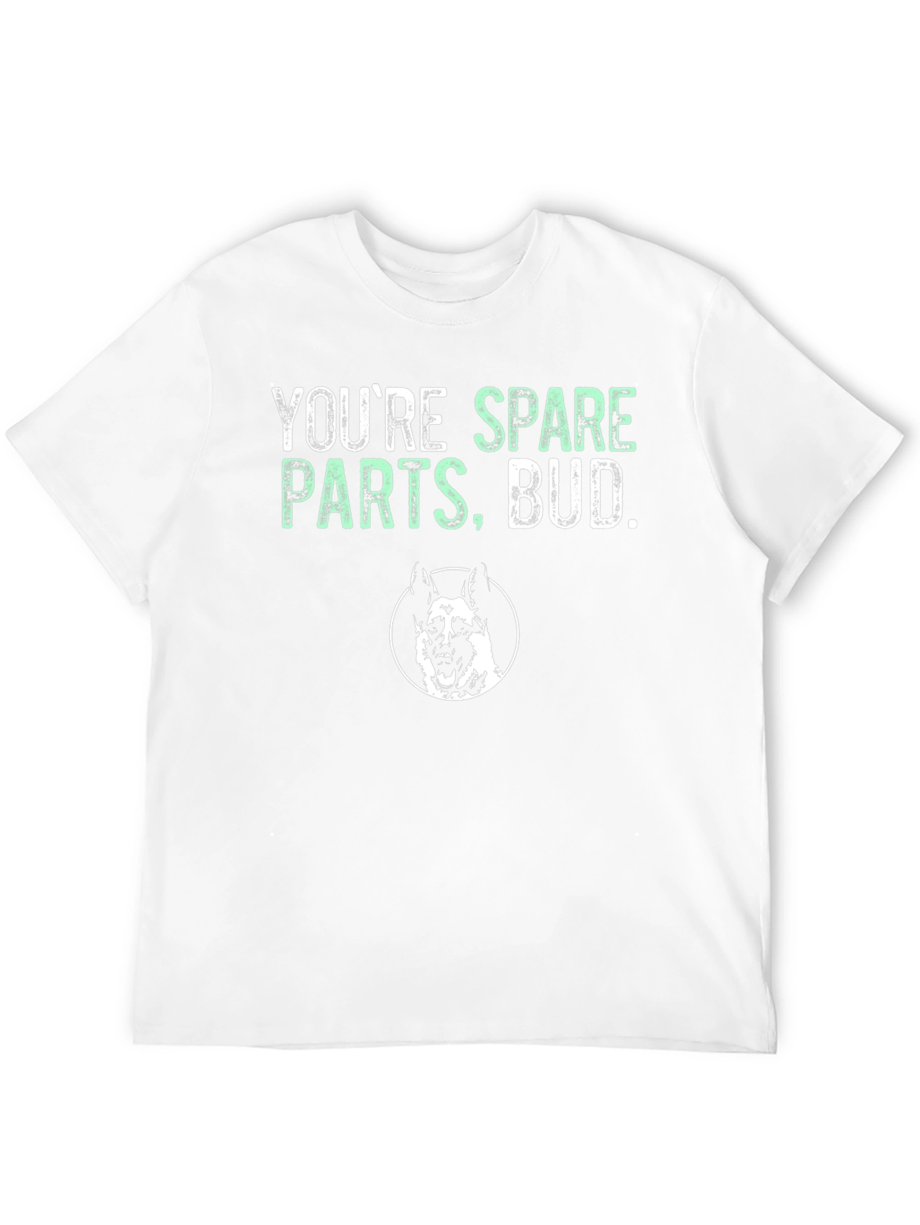 Youre Spare Parts Bud T-Shirt - Dog Graphic