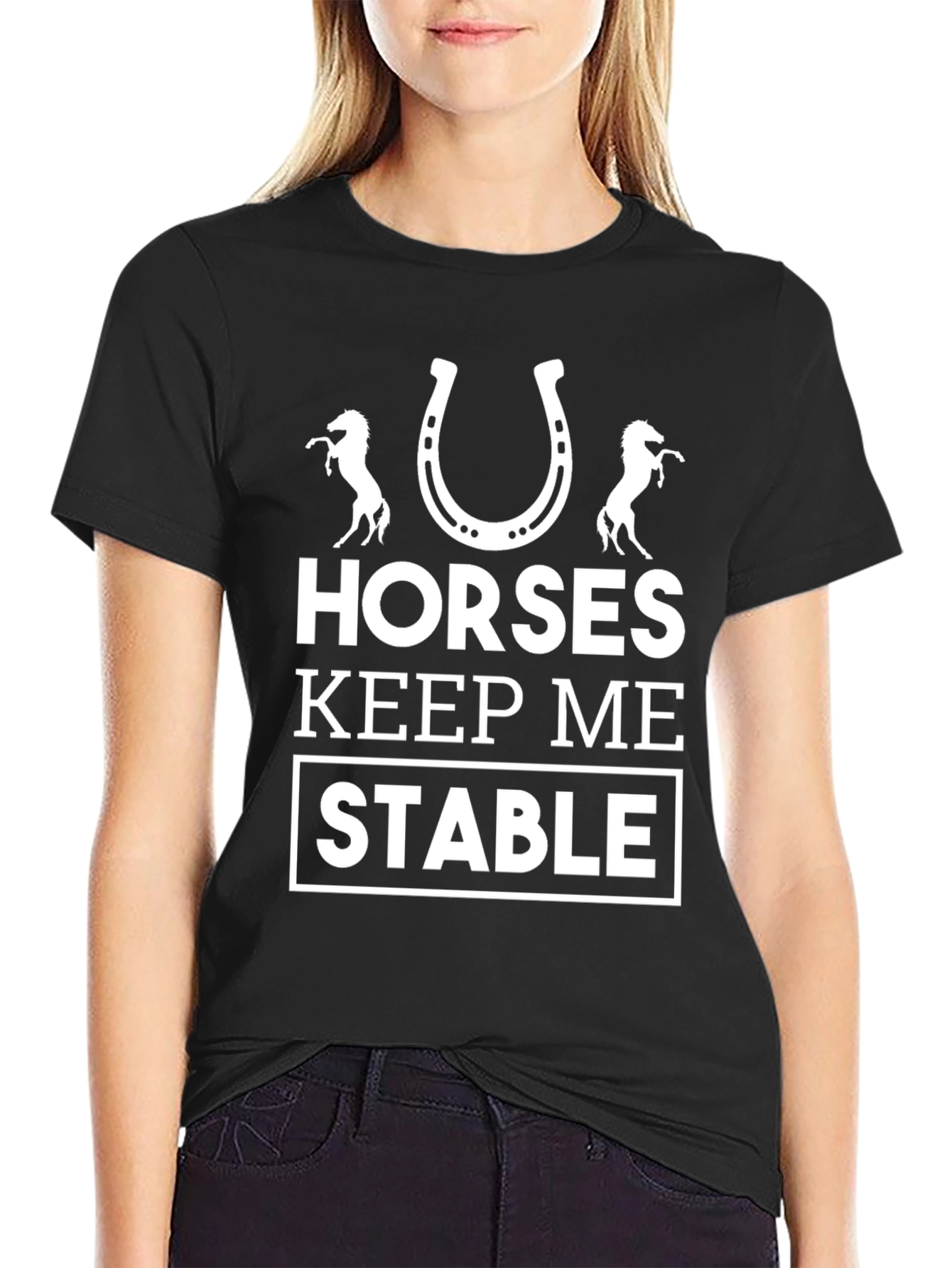 Horses Keep Me Stable Graphic Tee