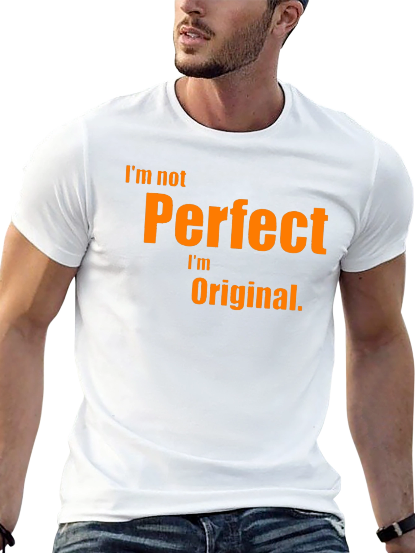 Im Not Perfect Im Original T-Shirt