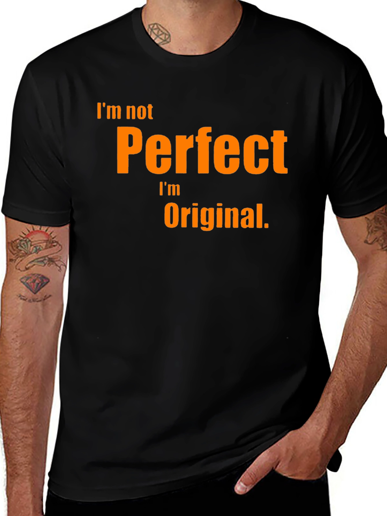 Im Not Perfect Im Original T-Shirt
