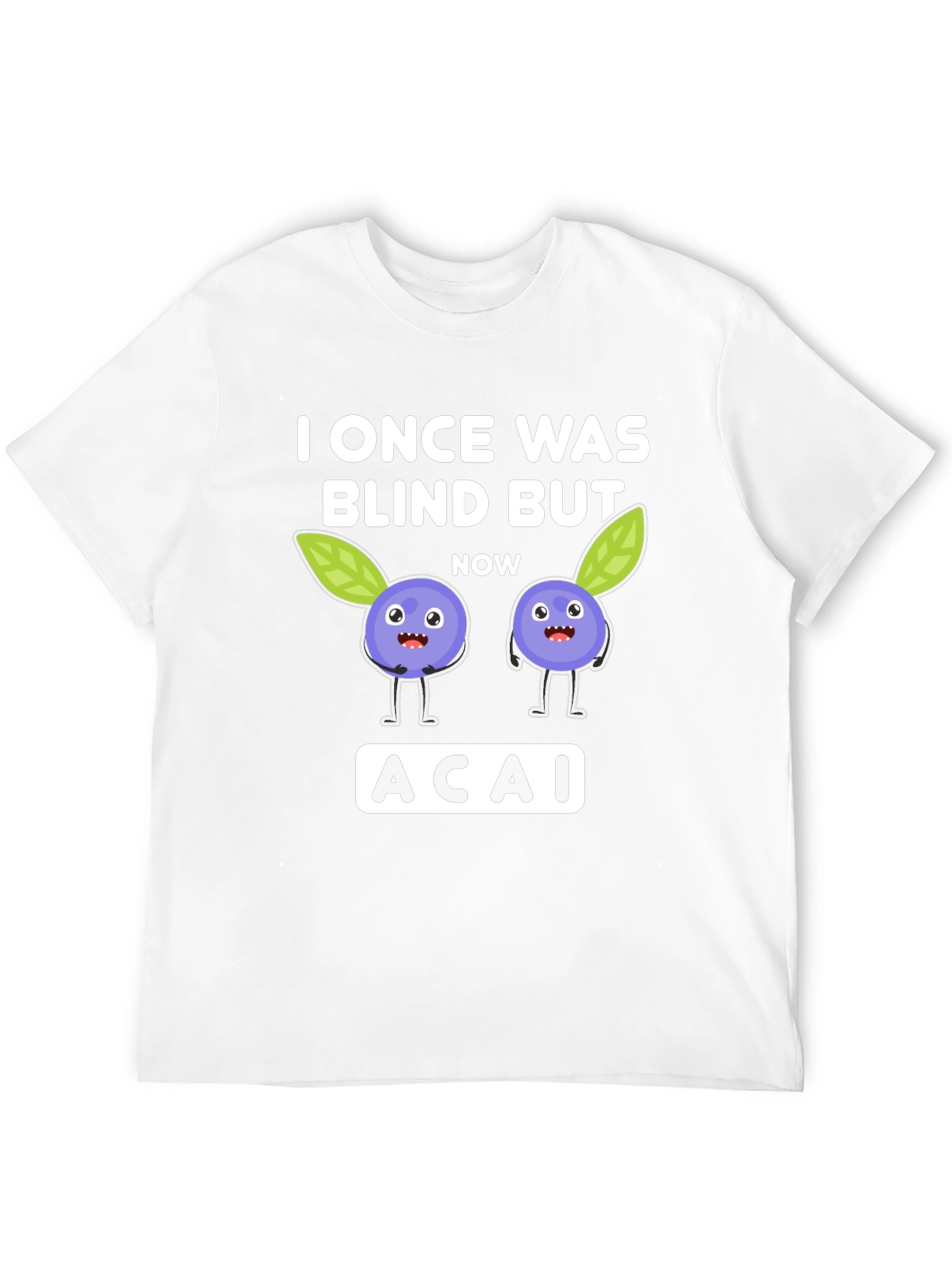 I Once Was Blind But Now Acai T-Shirt