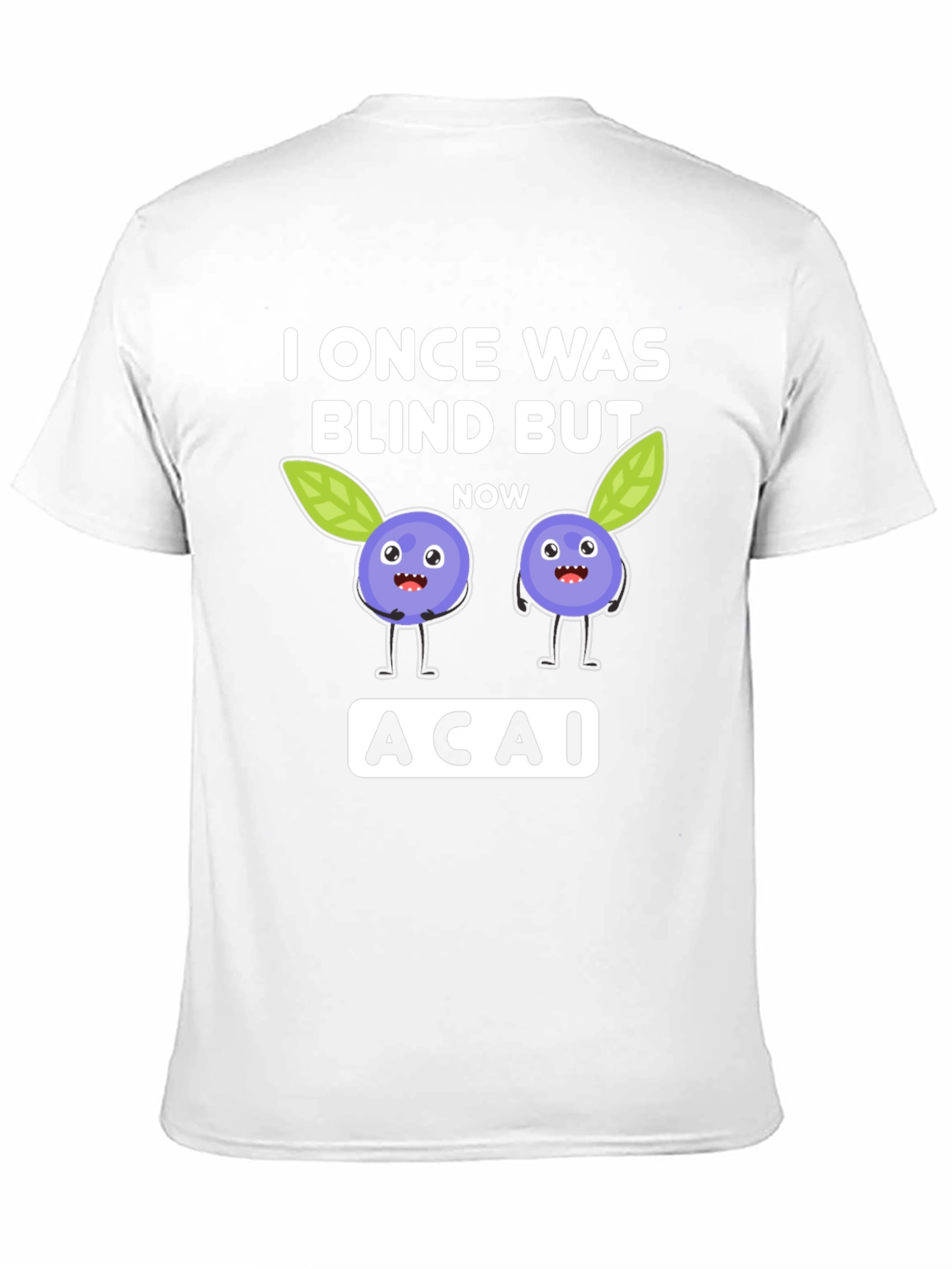 I Once Was Blind But Now Acai T-Shirt