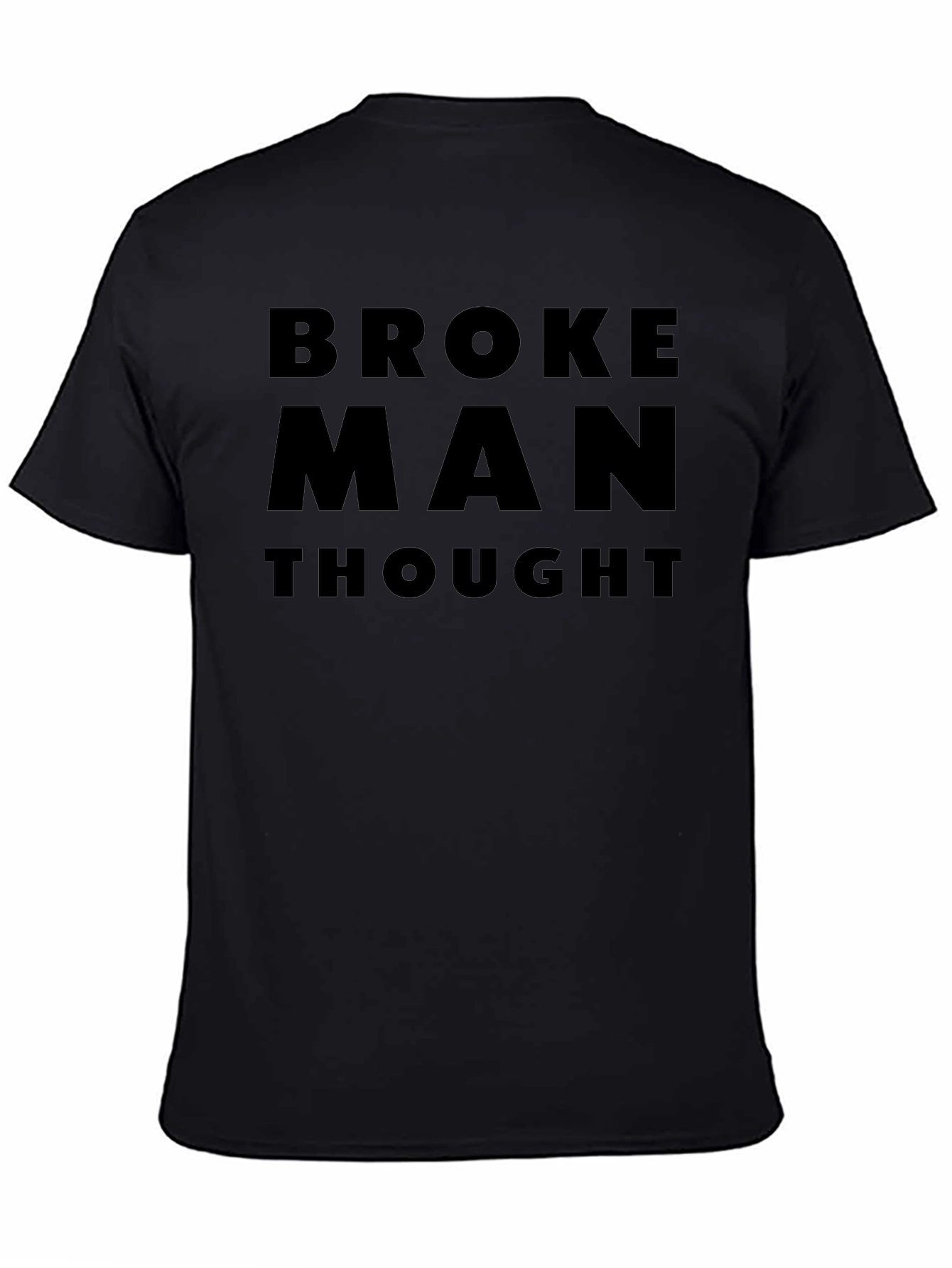 Broke Man Thought Black Graphic Tee Shirt