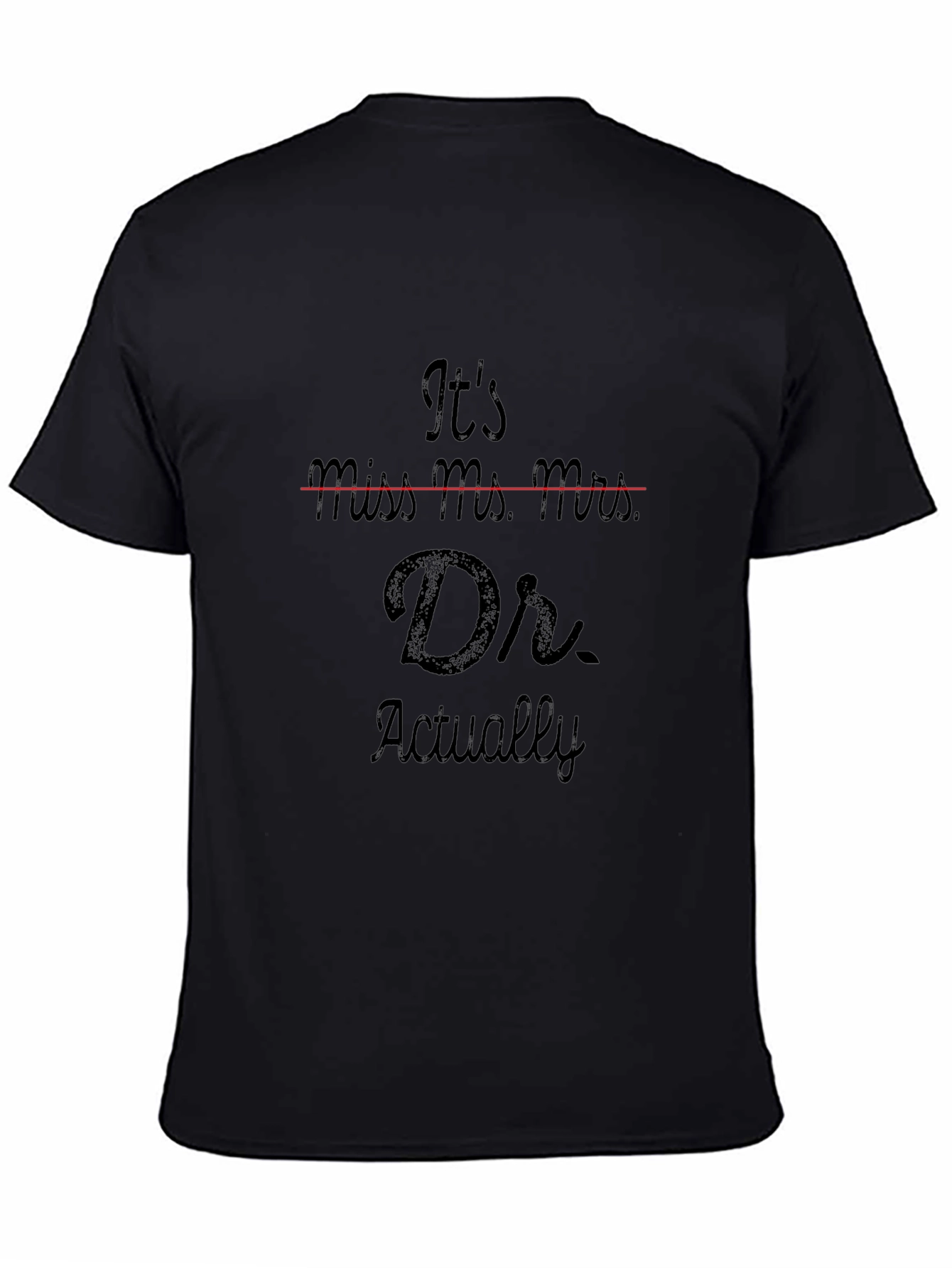 Its Dr. Actually T-Shirt