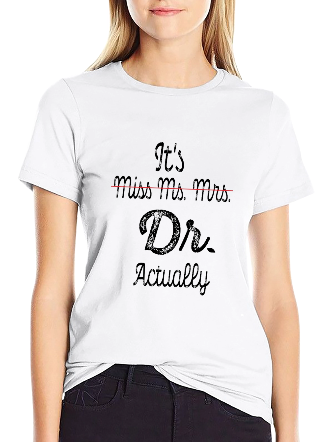 Its Dr. Actually T-Shirt