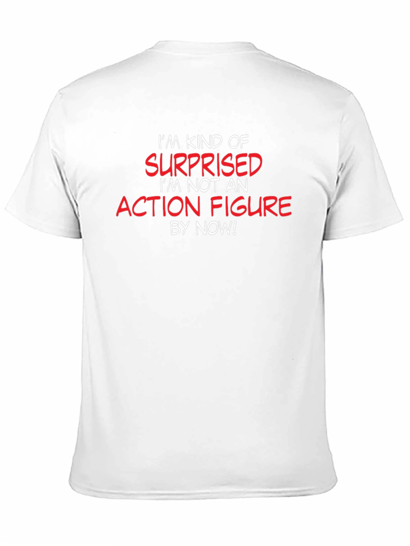 Funny Sarcastic Action Figure T-Shirt