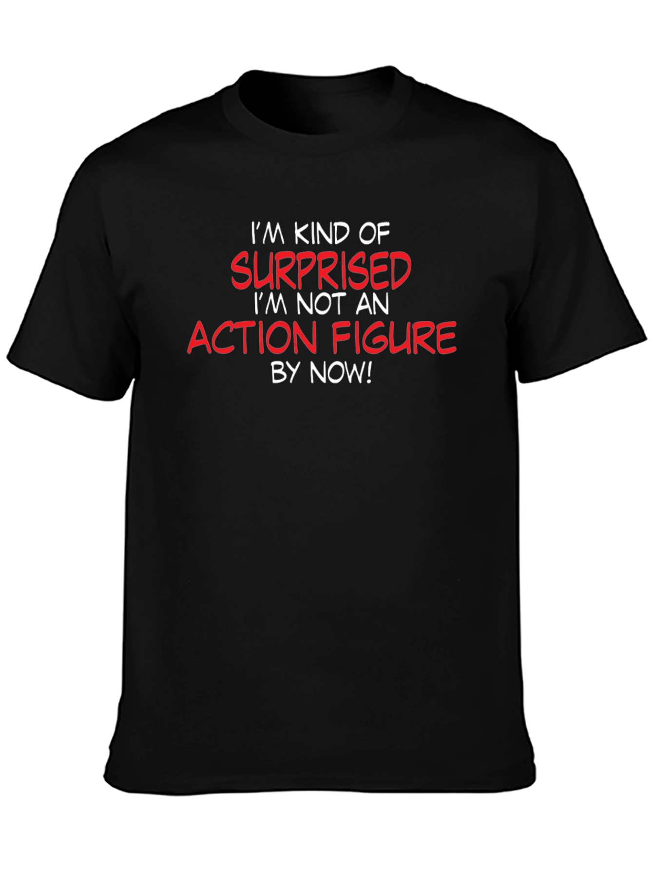 Funny Sarcastic Action Figure T-Shirt