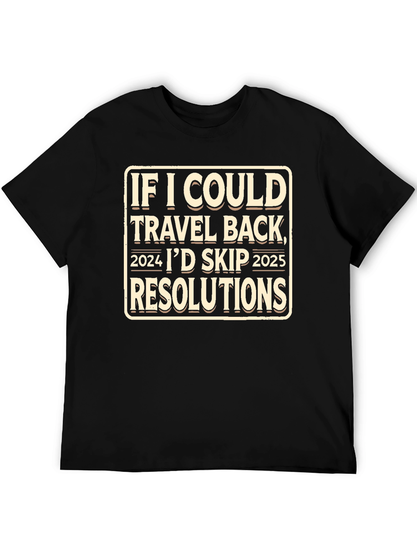 Skip 2025 New Year Funny T-Shirt