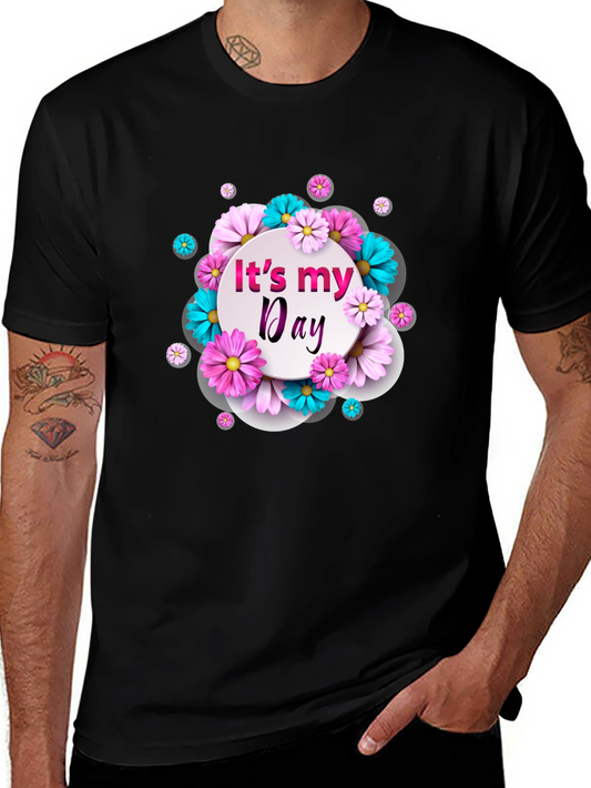 Its My Day Floral Graphic T-Shirt