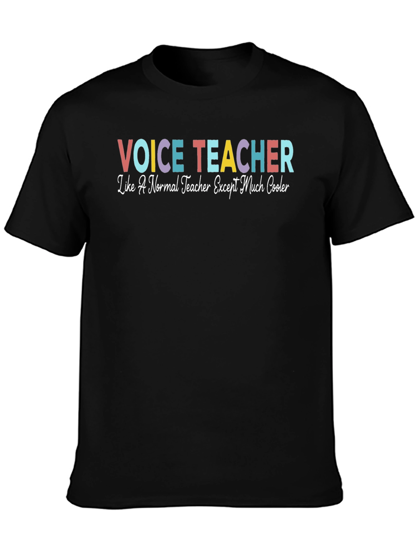 Voice Teacher T-Shirt: Cool Teacher Gift