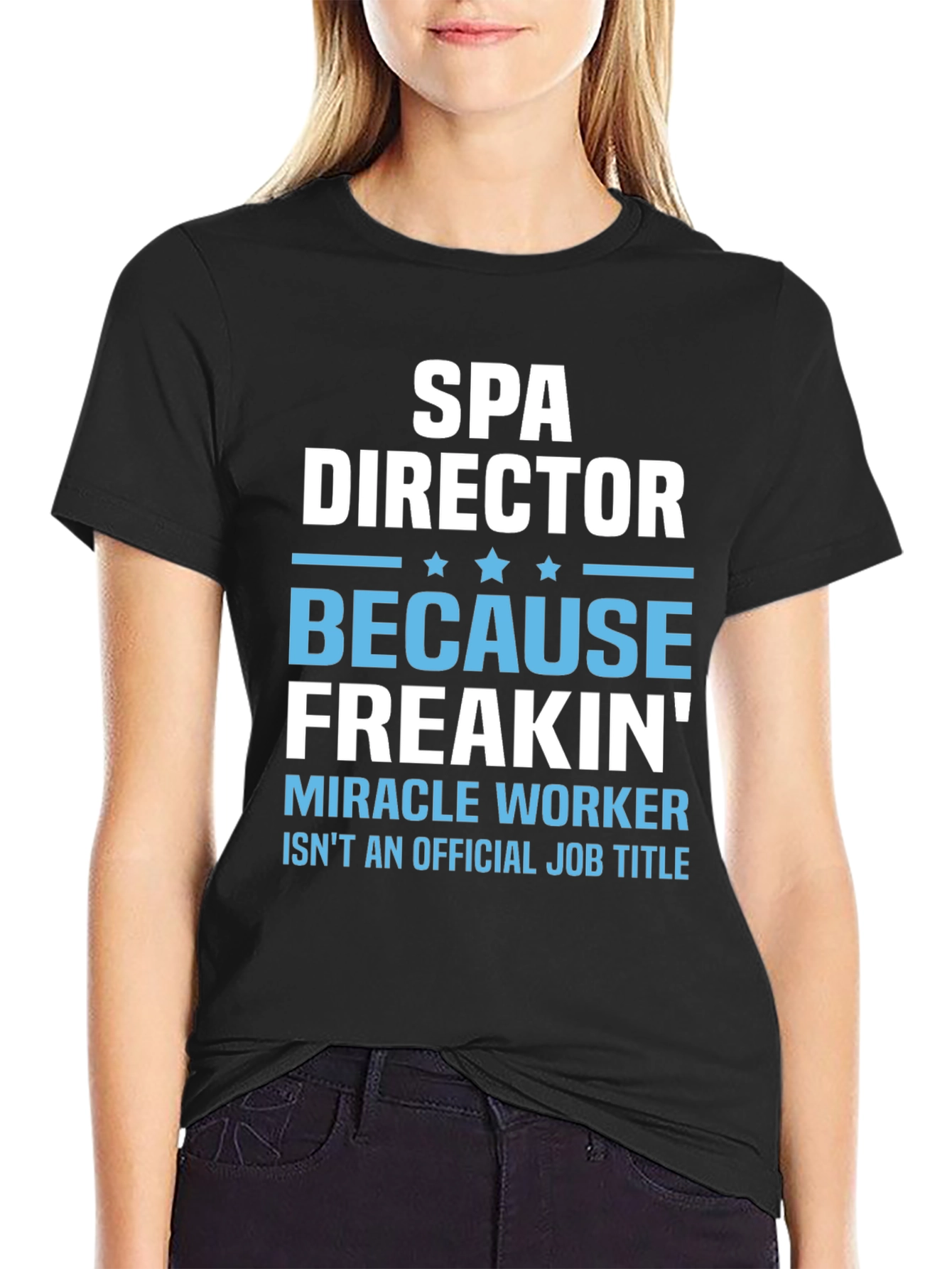 Spa Director Miracle Worker Funny T-Shirt