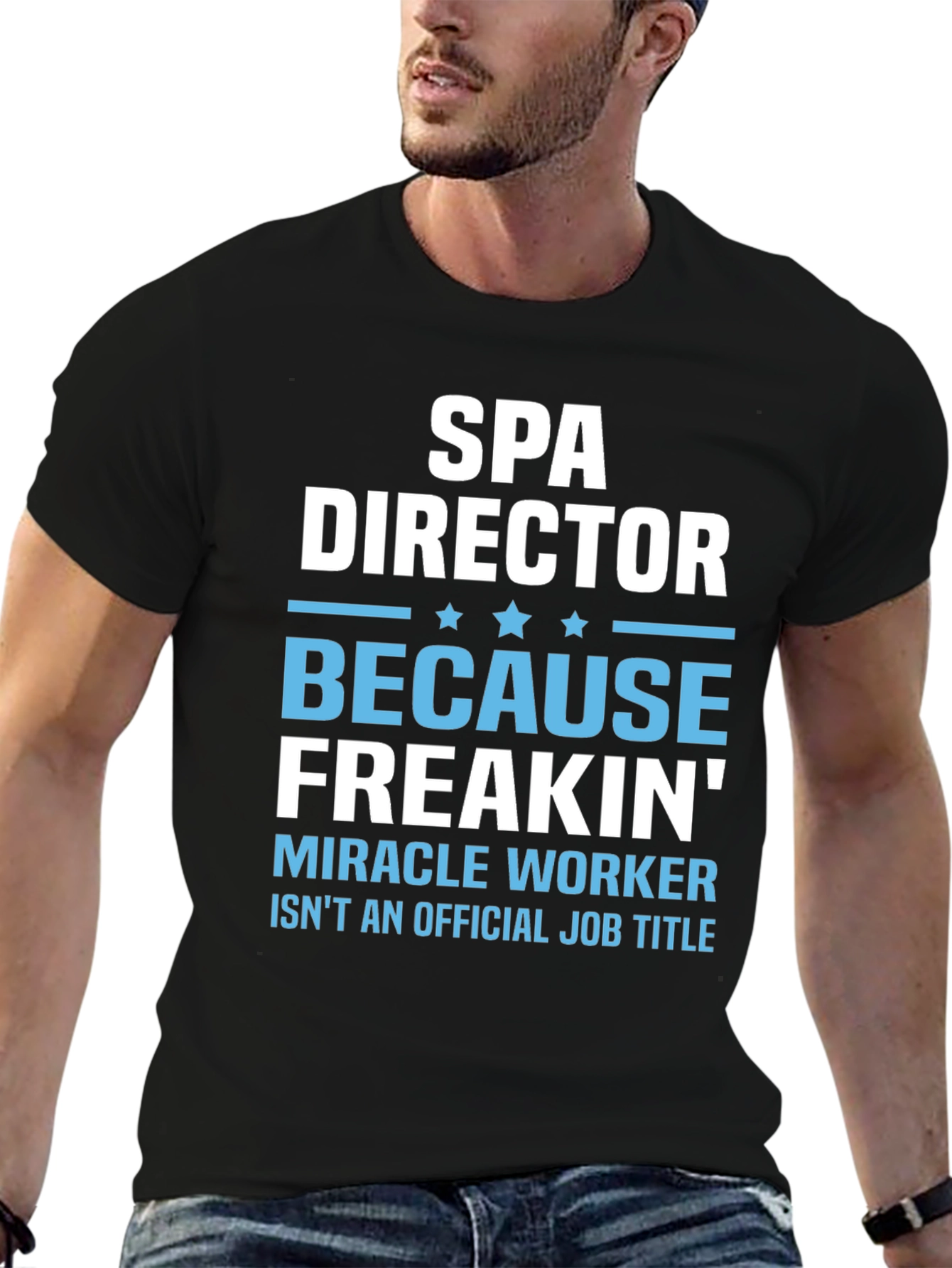 Spa Director Miracle Worker Funny T-Shirt