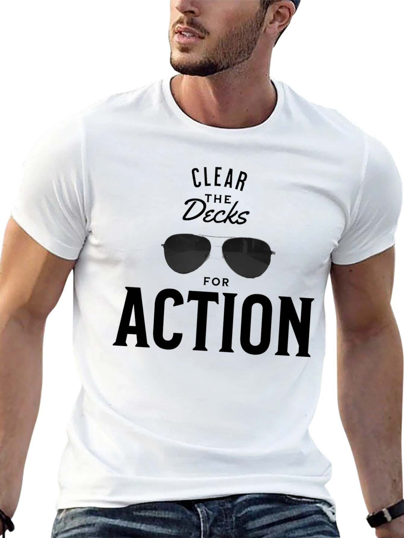 Clear The Decks For Action Graphic T-Shirt