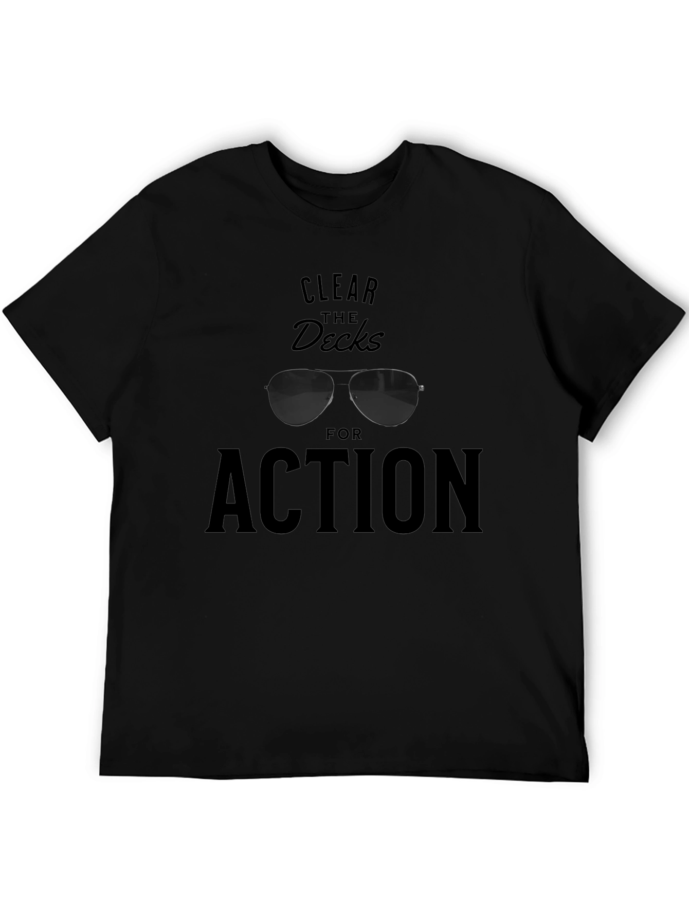 Clear The Decks For Action Graphic T-Shirt