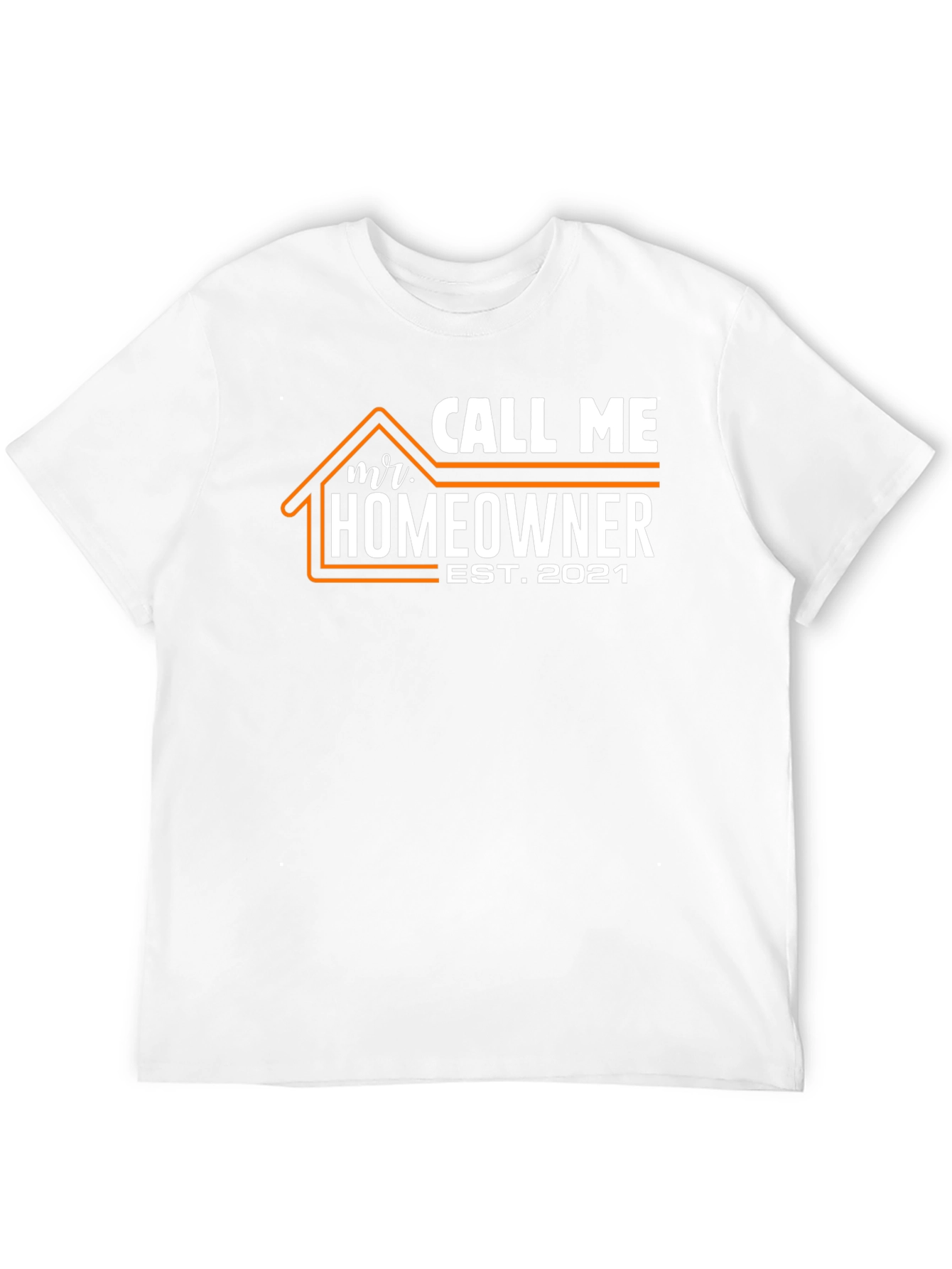 Call Me Mr. Homeowner T-Shirt