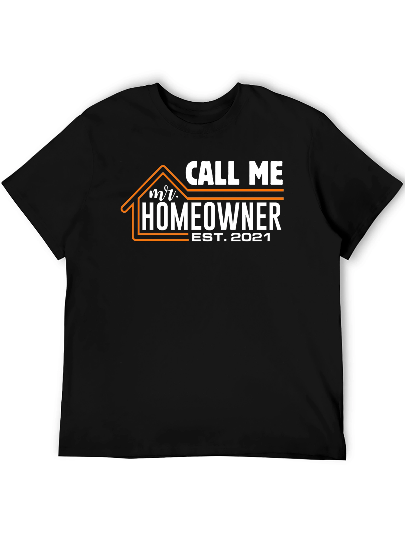Call Me Mr. Homeowner T-Shirt
