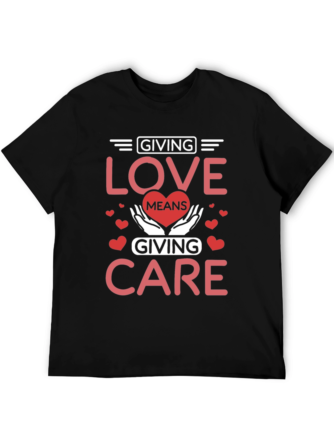 Giving Love Means Giving Care T-Shirt