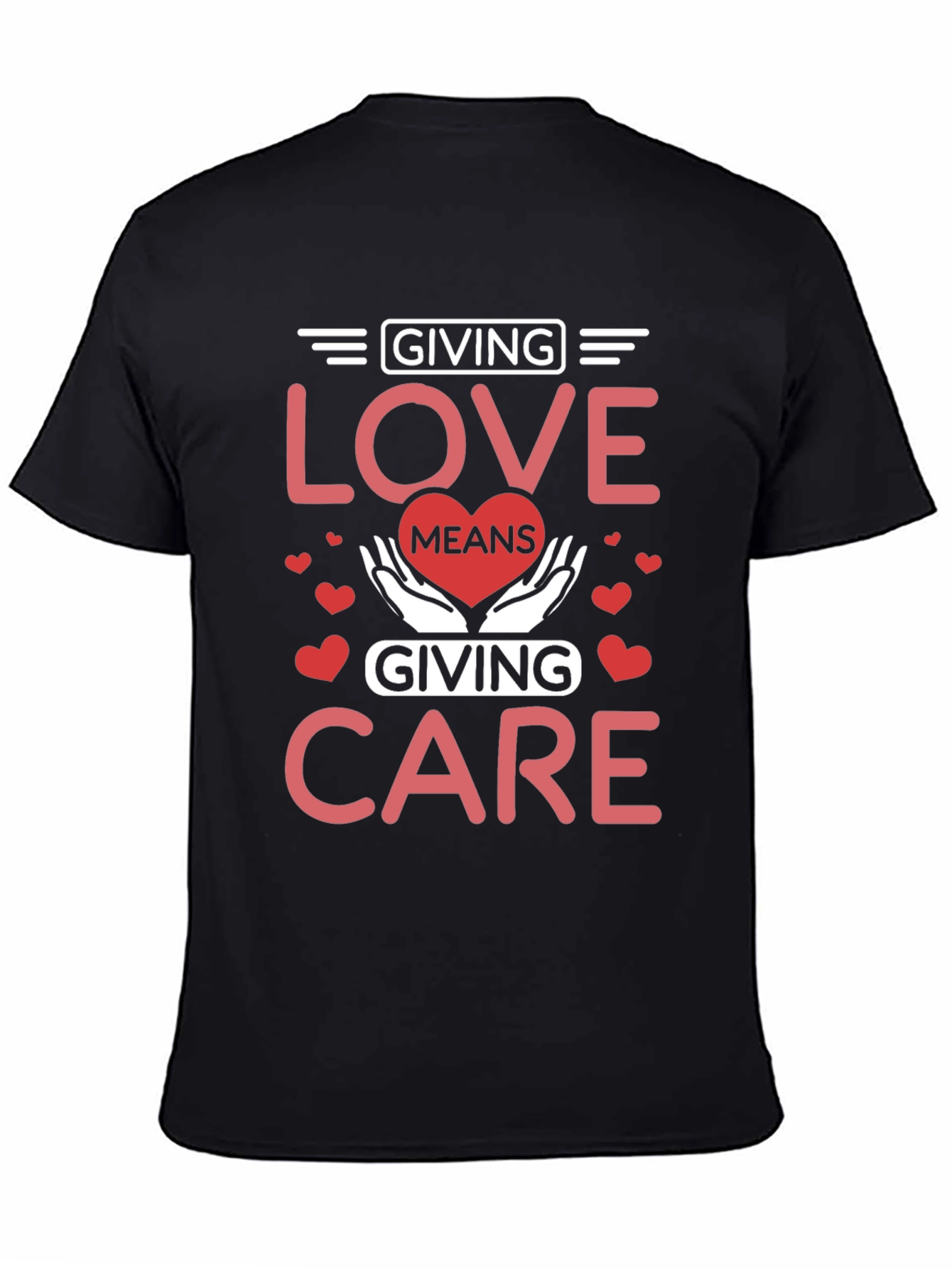 Giving Love Means Giving Care T-Shirt