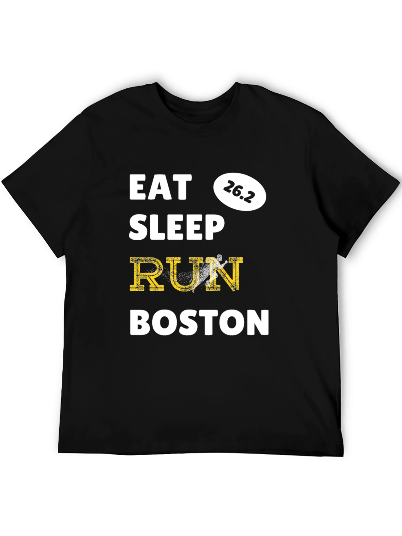 Eat Sleep Run Boston Marathon 26.2 T-Shirt