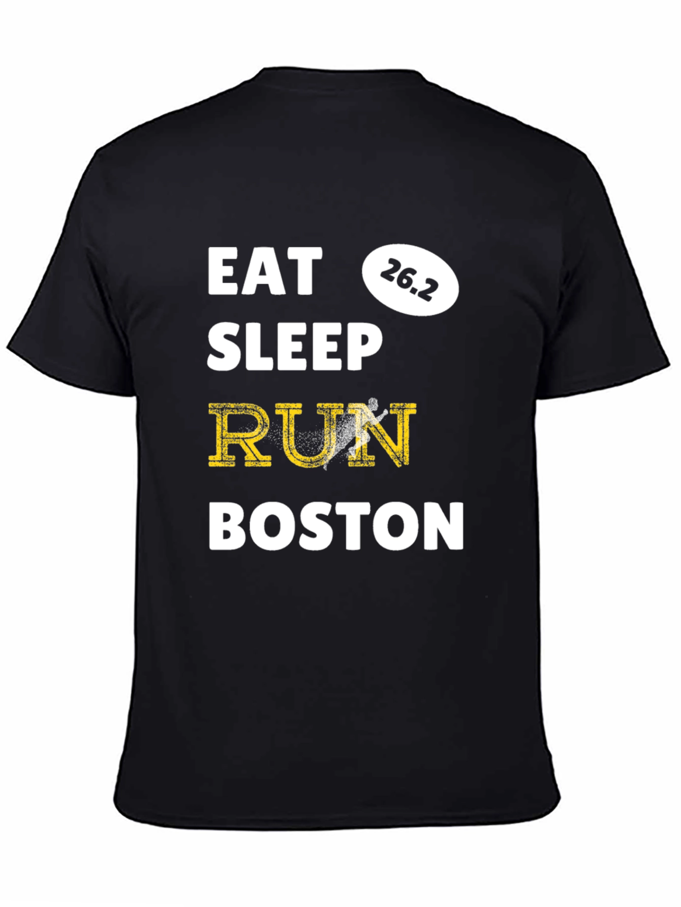Eat Sleep Run Boston Marathon 26.2 T-Shirt