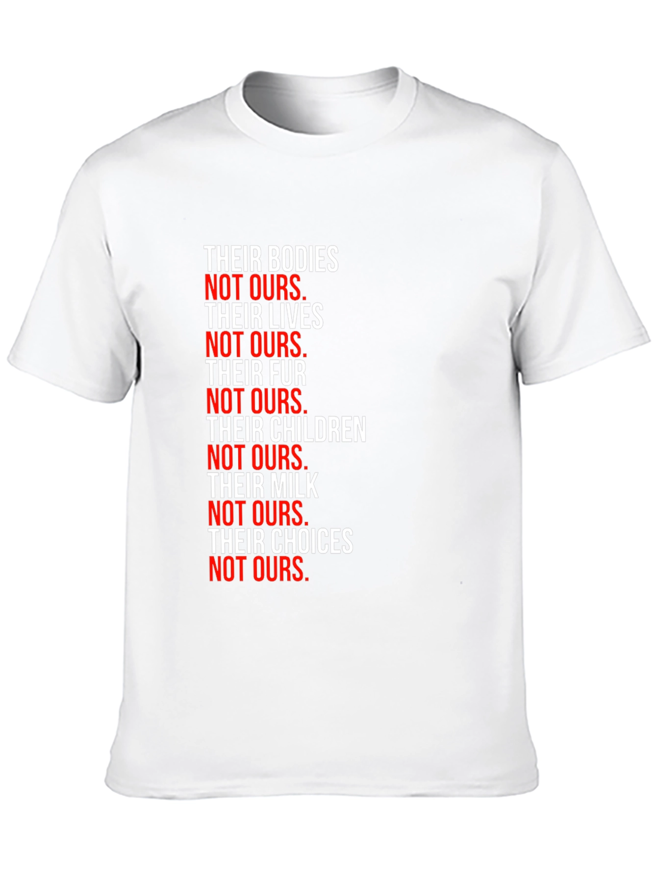Statement T-Shirt: Their Bodies Not Ours - Vegan Activism