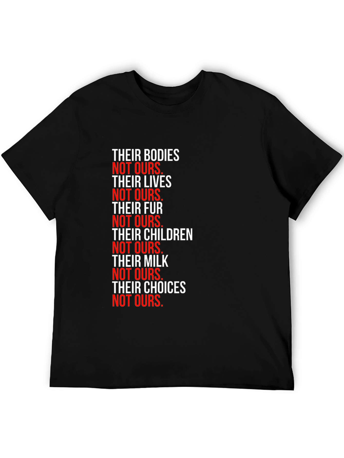 Statement T-Shirt: Their Bodies Not Ours - Vegan Activism