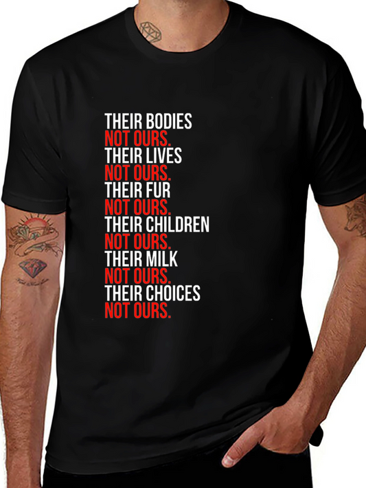 Statement T-Shirt: Their Bodies Not Ours - Vegan Activism