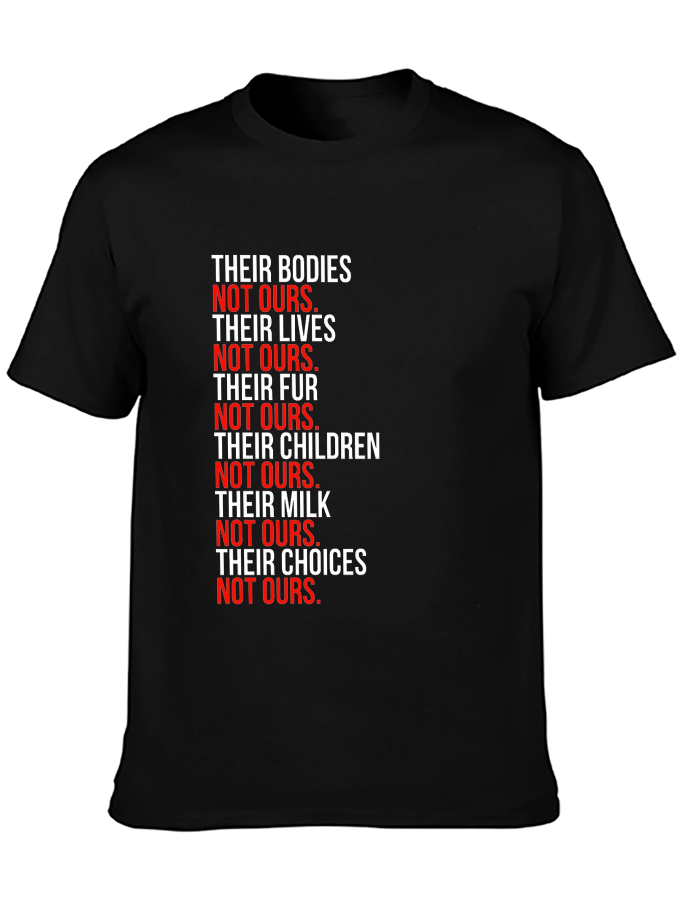 Statement T-Shirt: Their Bodies Not Ours - Vegan Activism