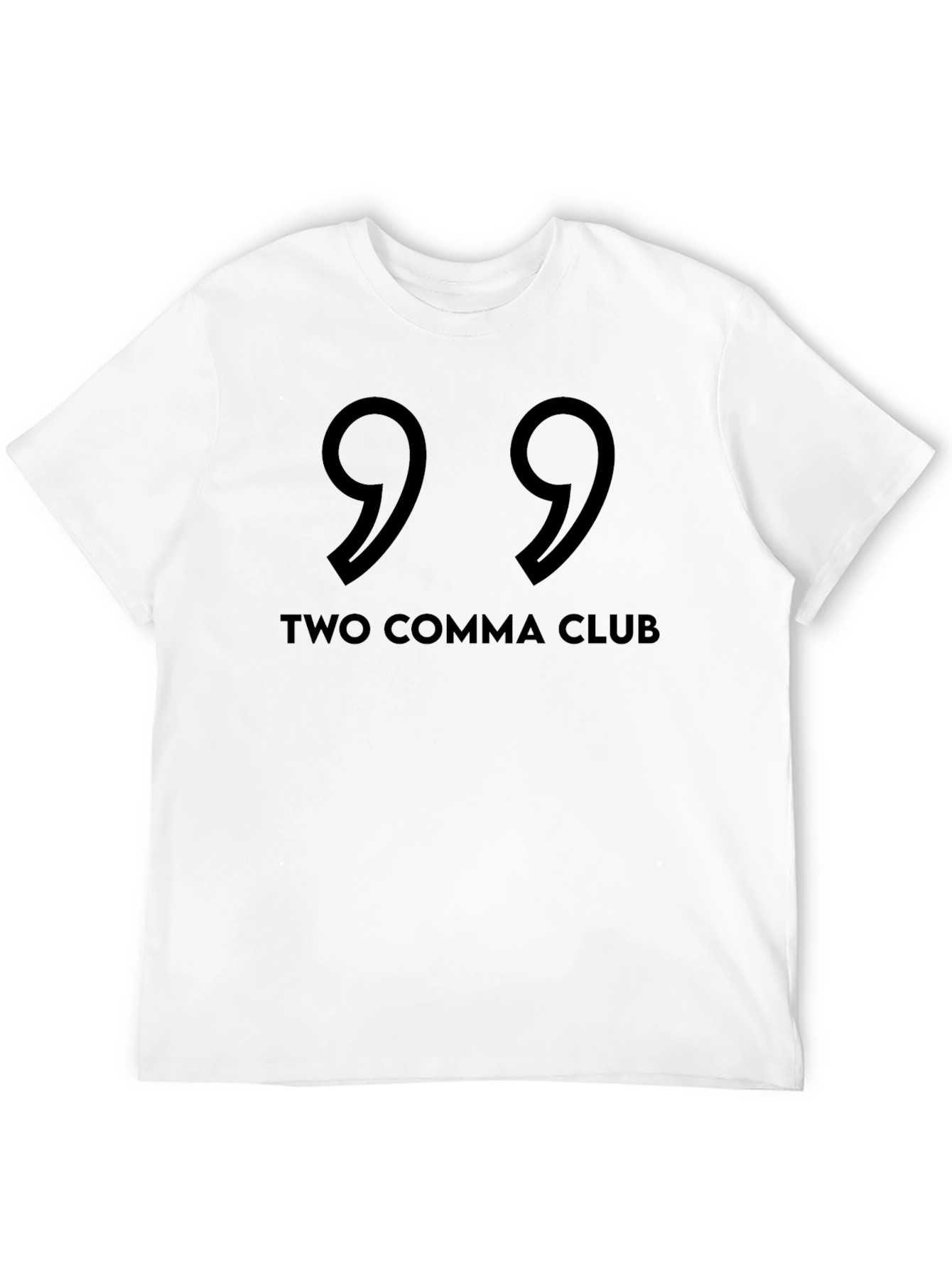 Two Comma Club Graphic Tee