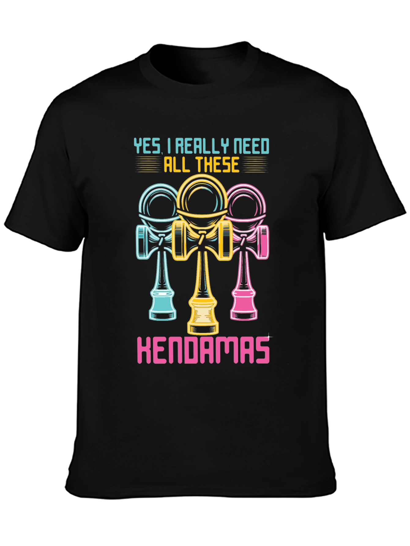 Kendama Lover T-Shirt - Need All These Kendamas