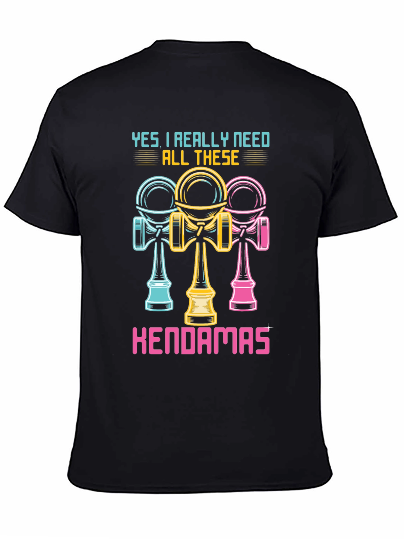 Kendama Lover T-Shirt - Need All These Kendamas