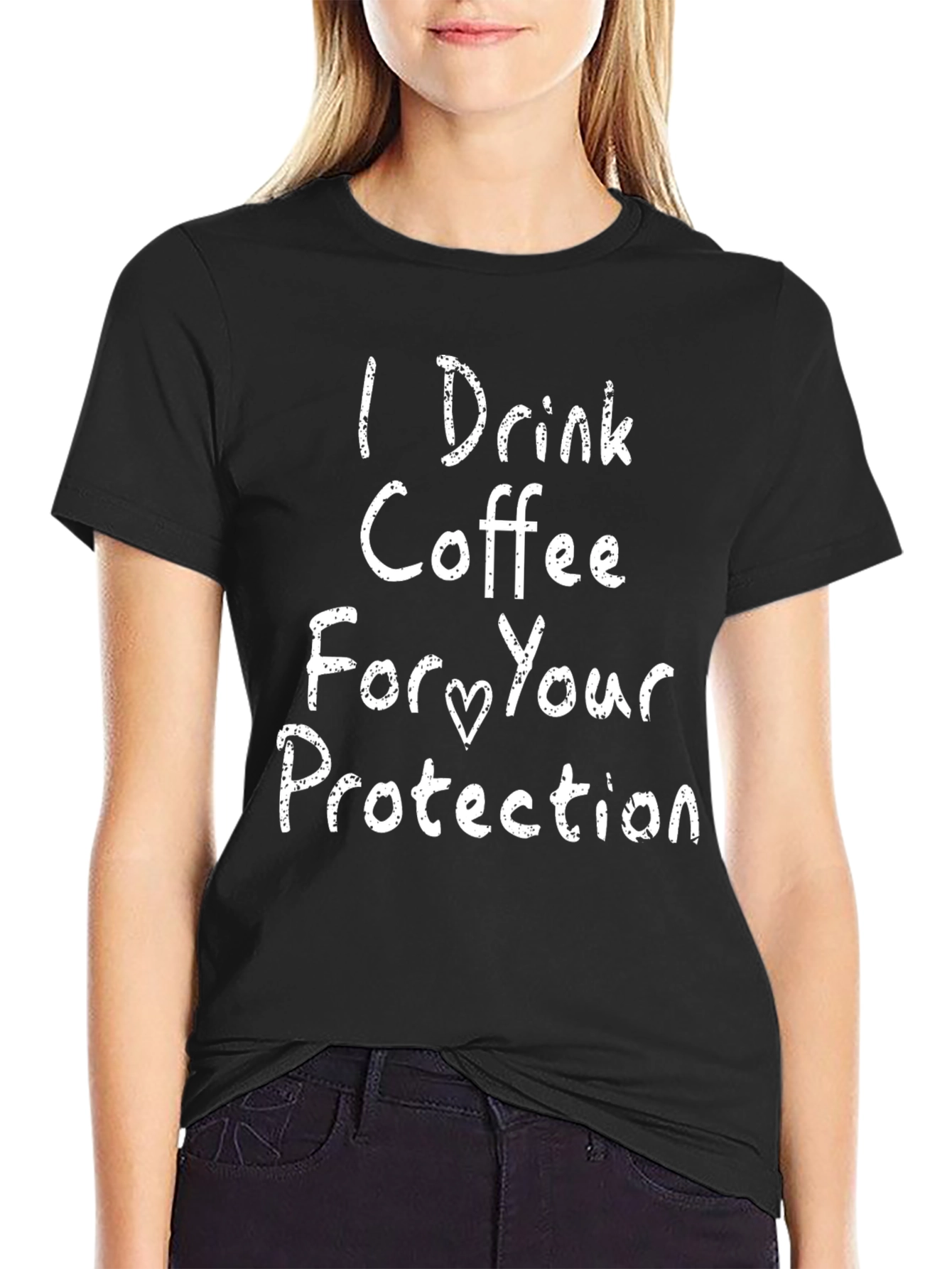 I Drink Coffee For Your Protection Black T-Shirt