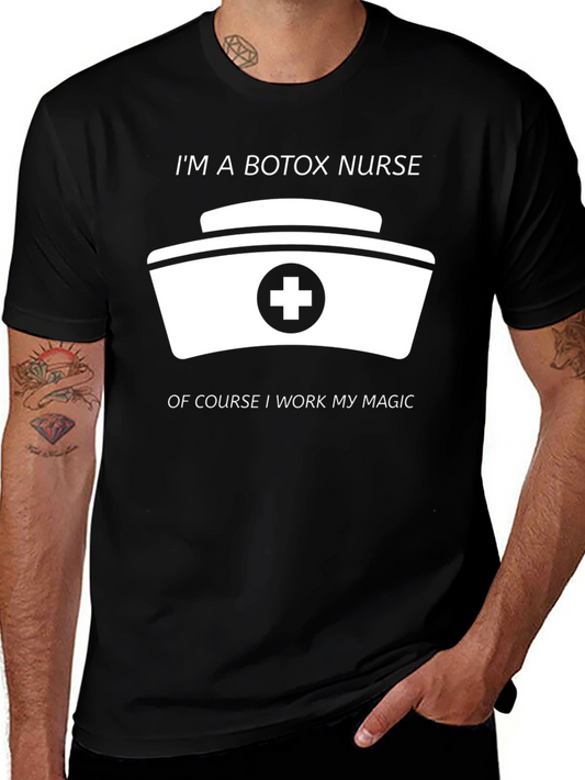 Botox Nurse T-Shirt - I Work My Magic!
