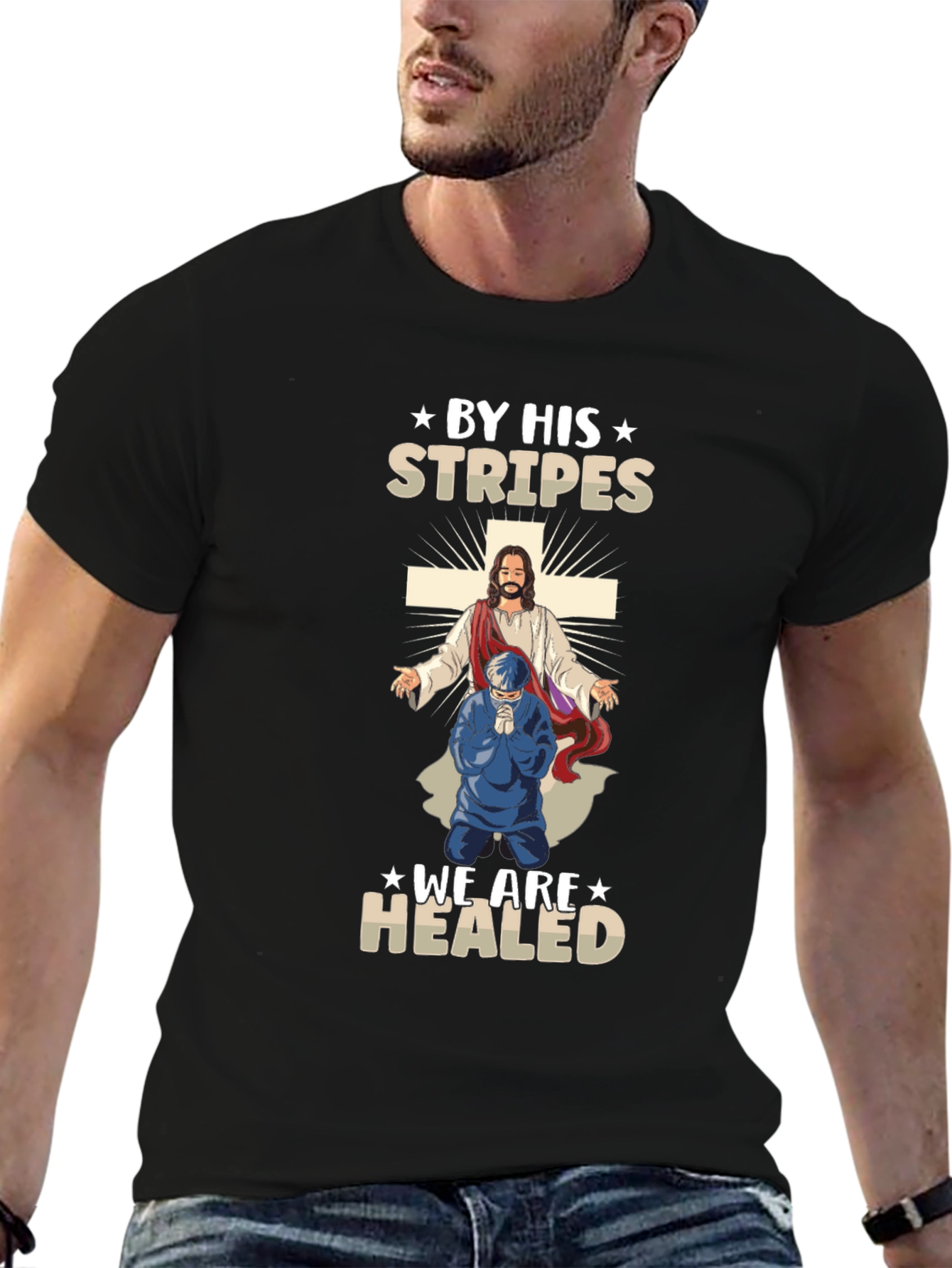 By His Stripes We Are Healed T-Shirt