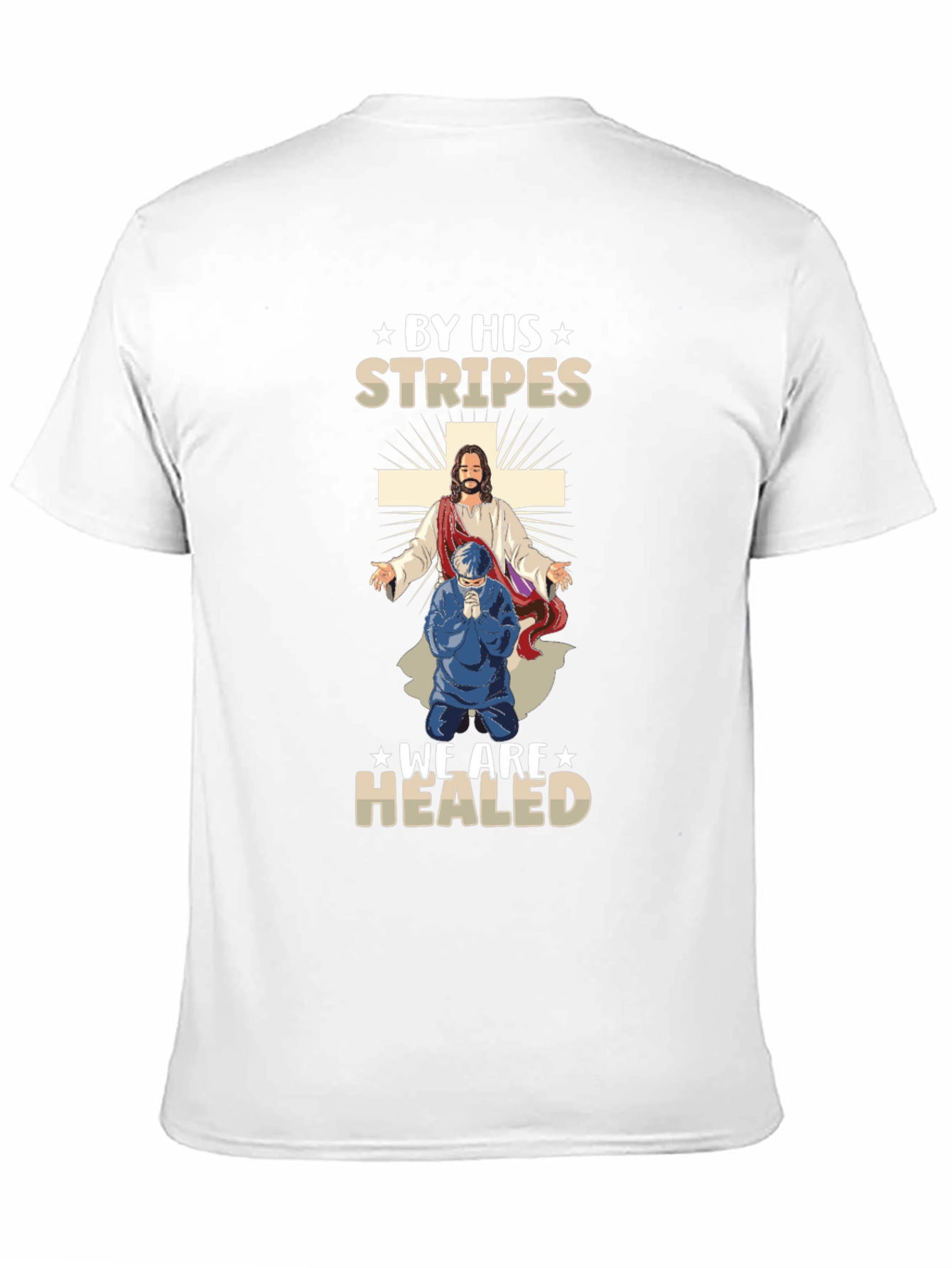 By His Stripes We Are Healed T-Shirt