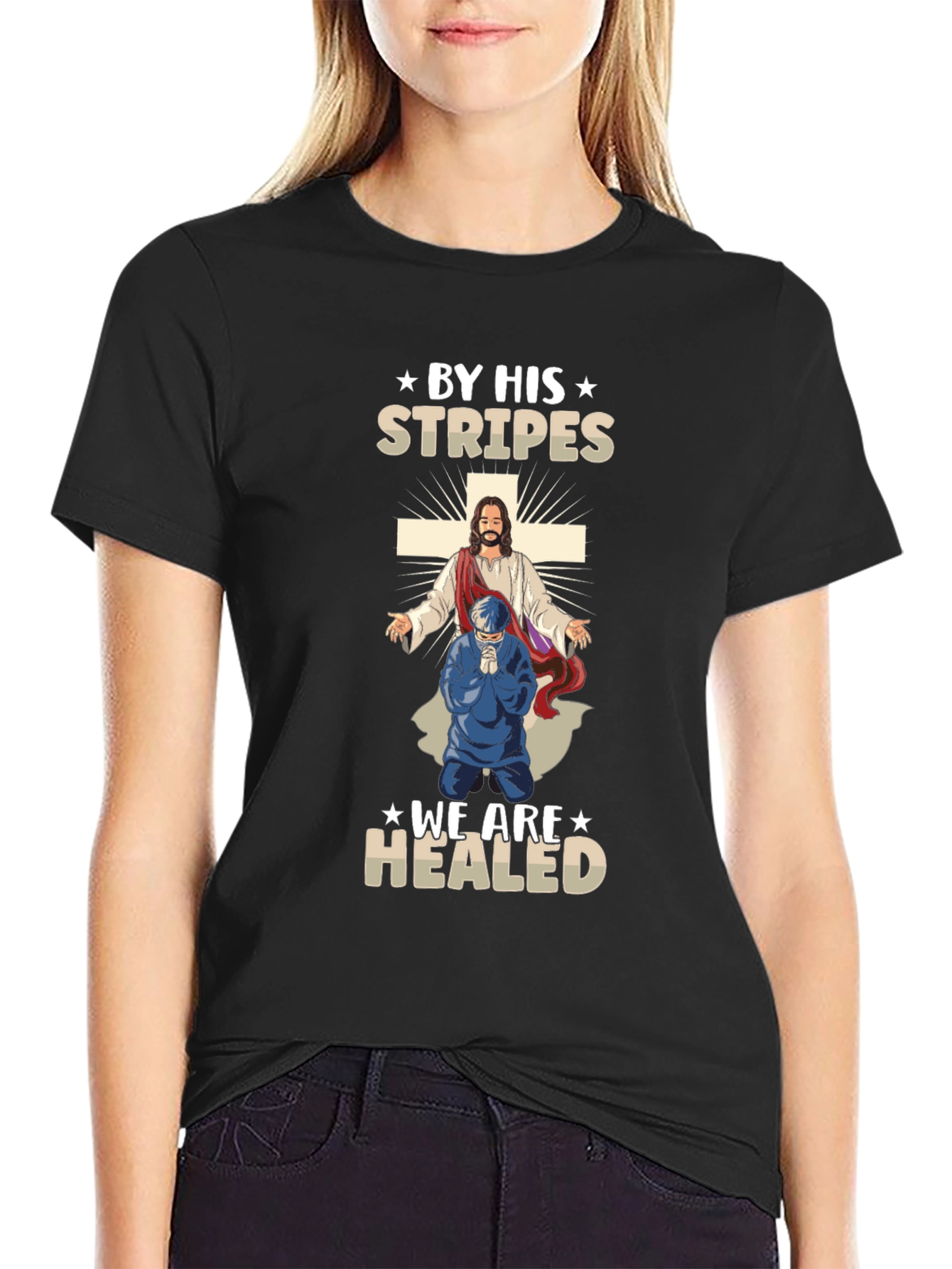 By His Stripes We Are Healed T-Shirt