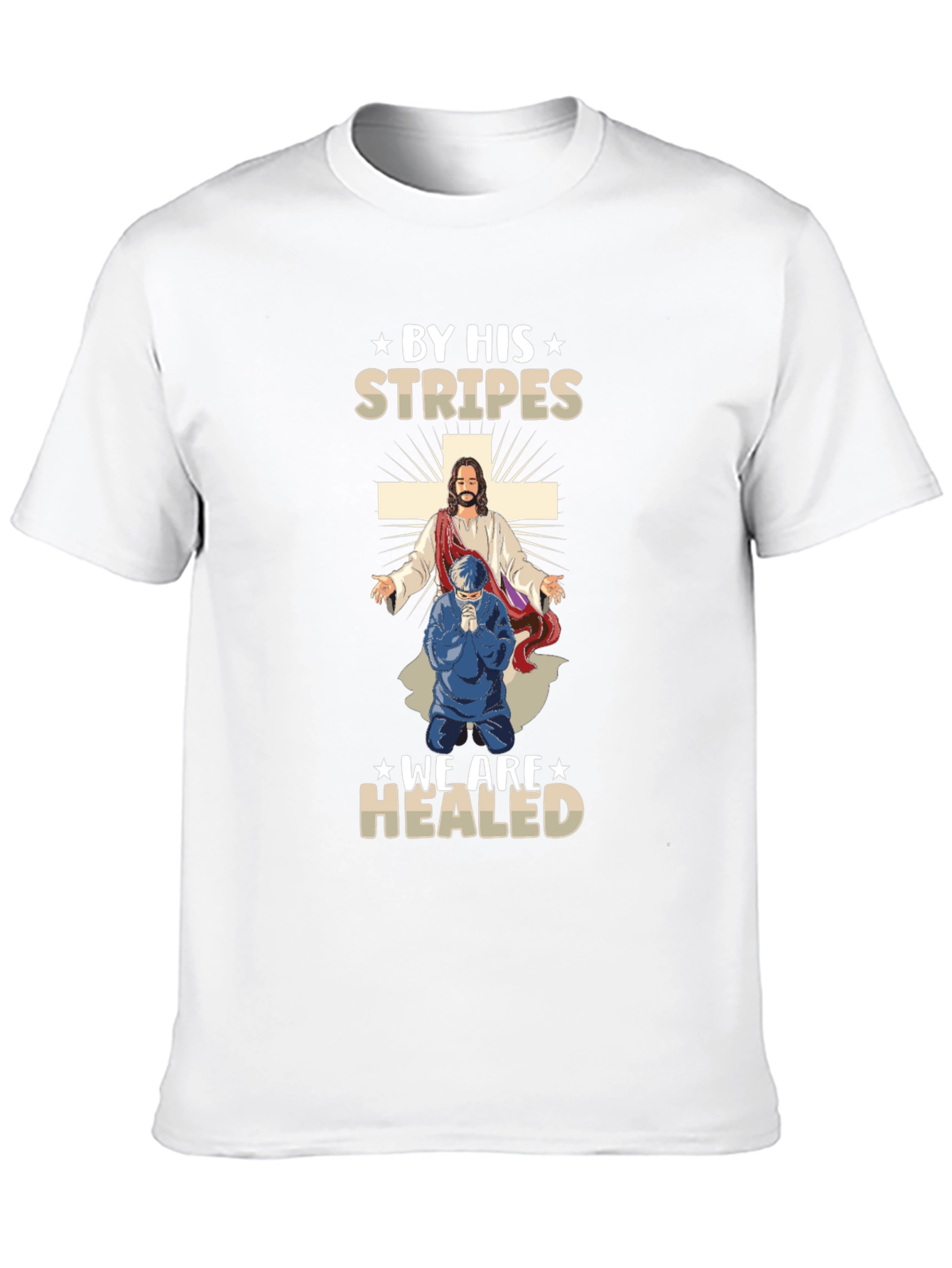 By His Stripes We Are Healed T-Shirt