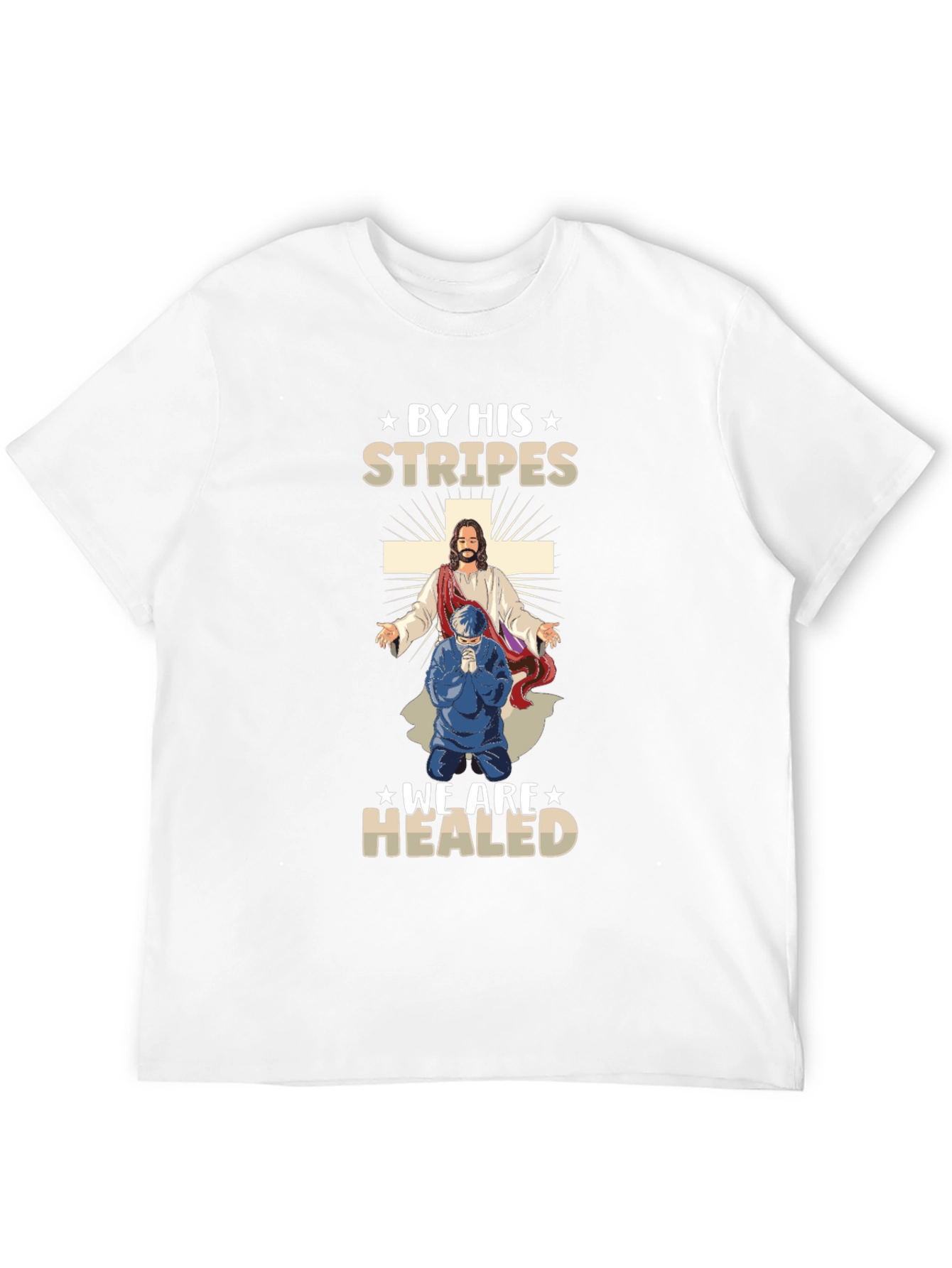 By His Stripes We Are Healed T-Shirt